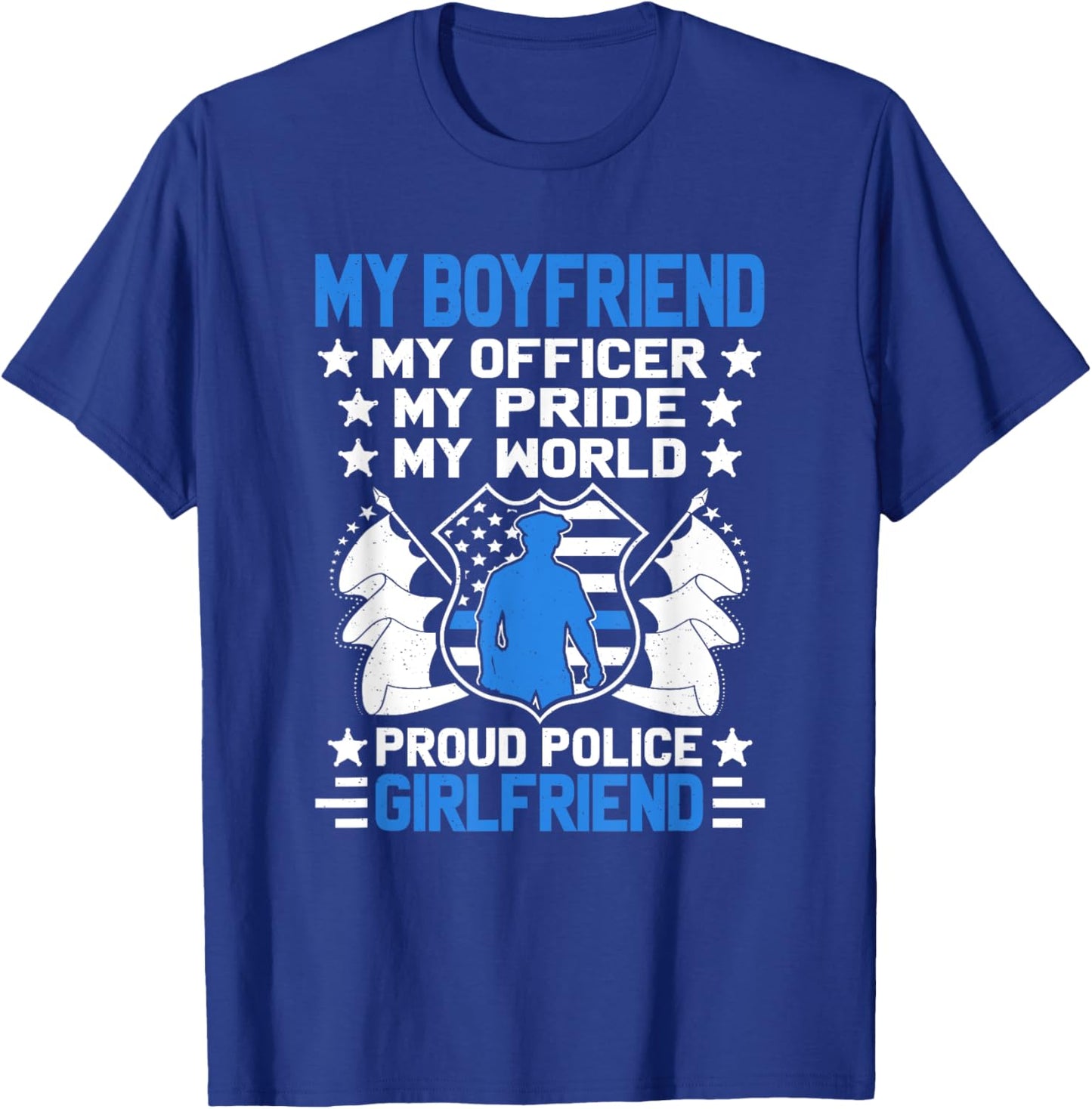 My Boyfriend Is An Officer Hero - Proud Police Girlfriend T-Shirt - T-Shirt | Royal