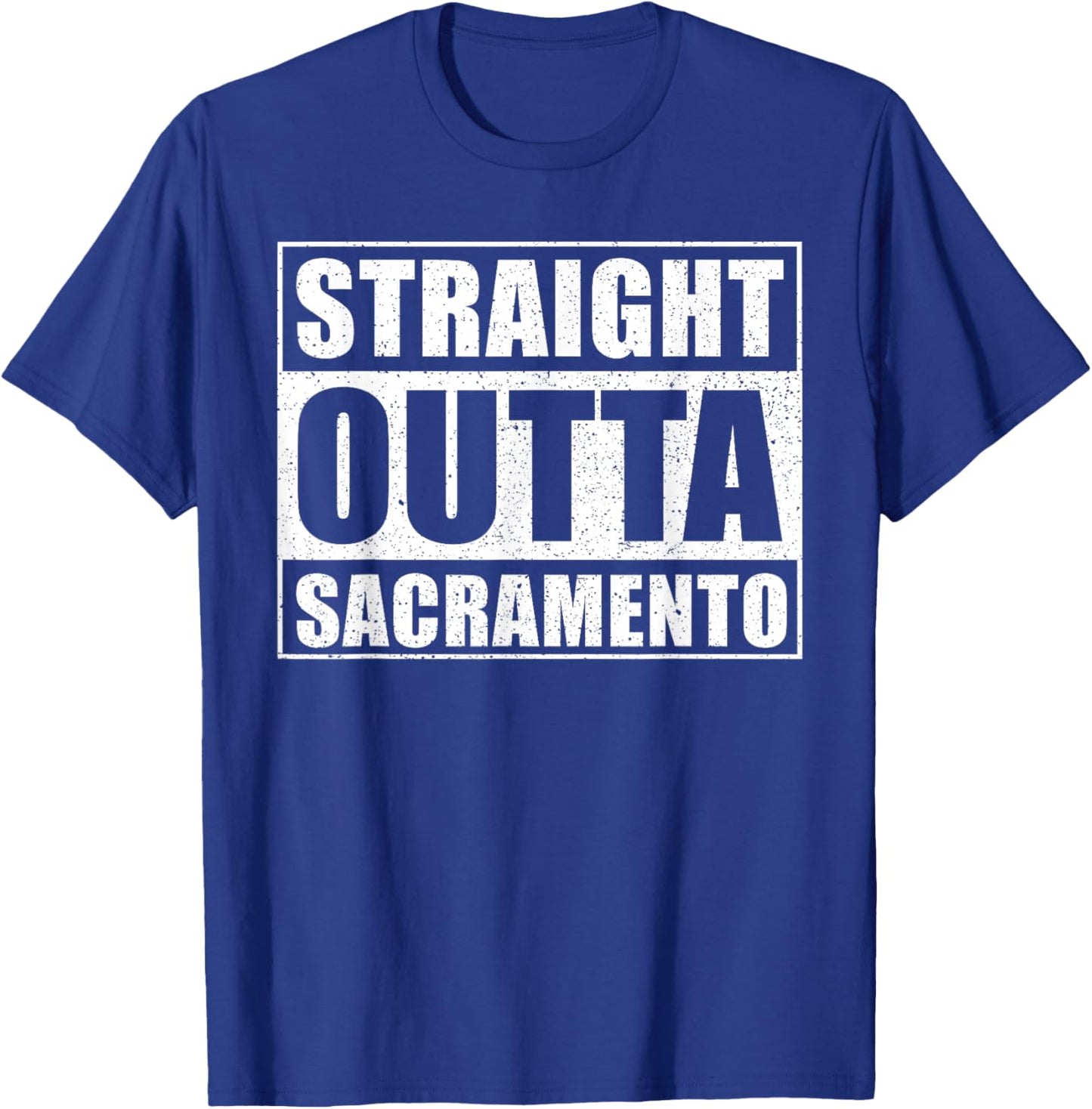 Straight Outta Sacramento - USA City Sacramento T-Shirt - T-Shirt | Royal