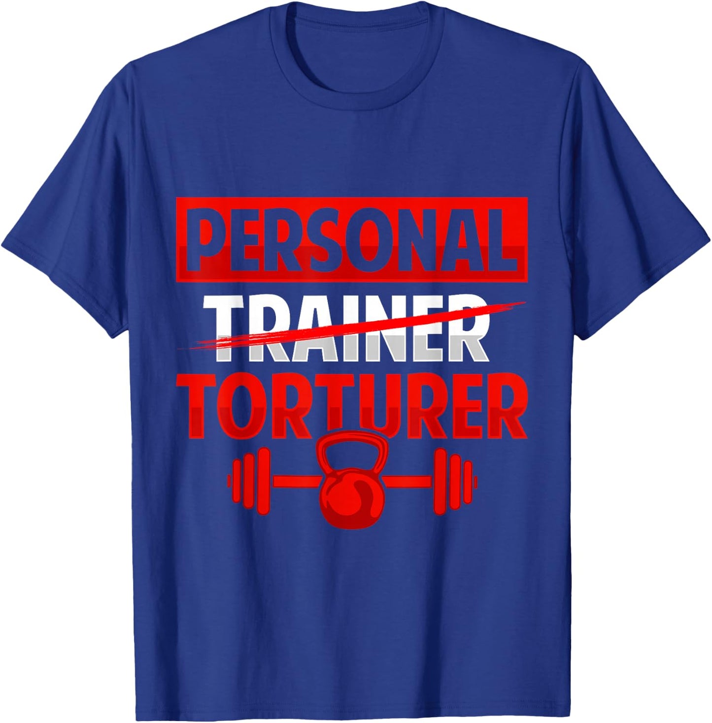 Personal Torturer Trainer Definition Fitness Coach Workout T-Shirt - T-Shirt | Royal