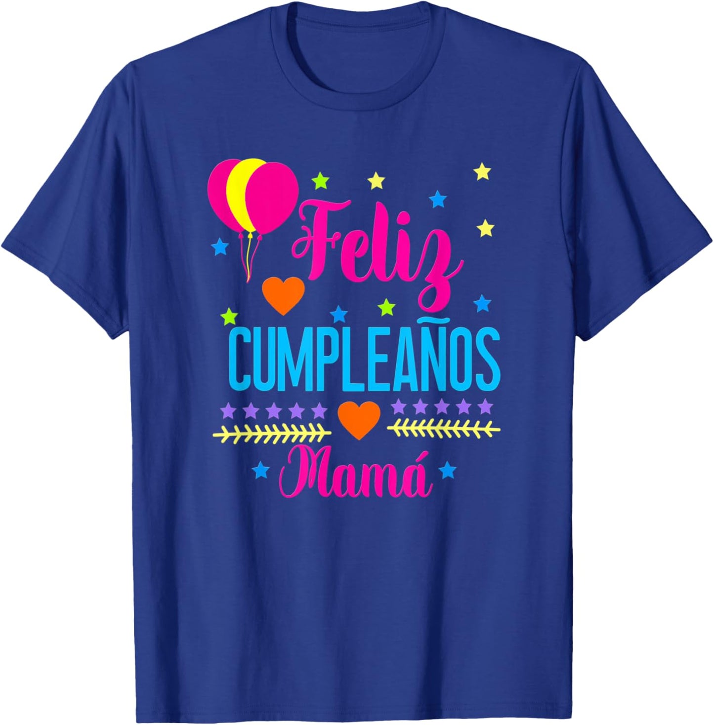 Feliz Cumpleanos Mama-Happy Birthday Mom- Spanish T-Shirt - T-Shirt | Royal
