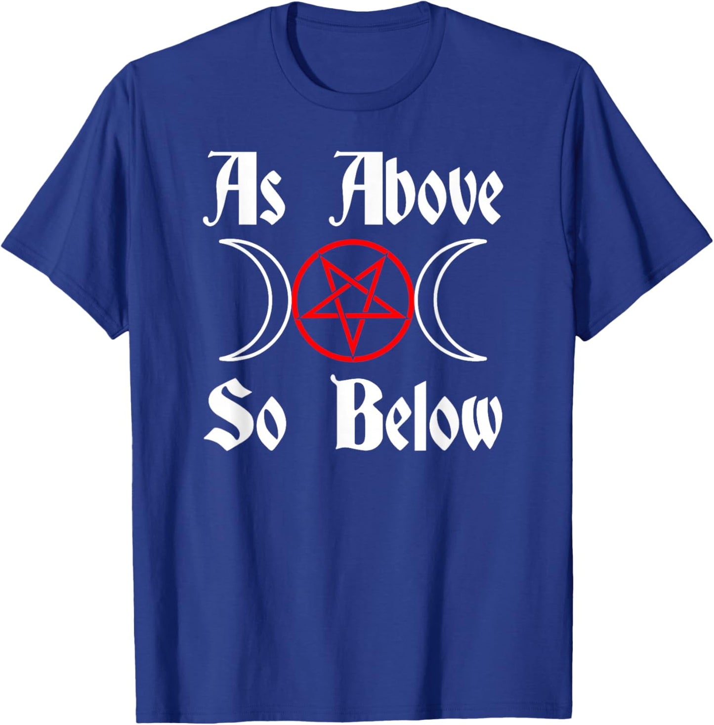 As Above, So Below T-Shirt - T-Shirt | Royal