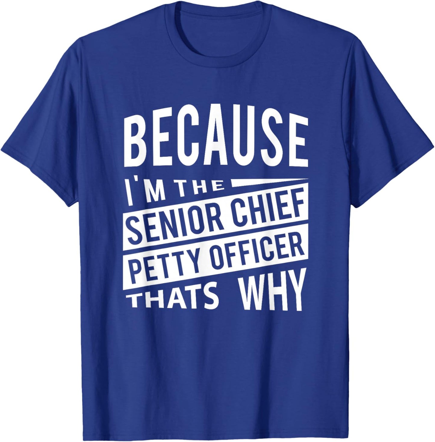 I'm The Senior Chief Petty Officer SCPO Thats Why NCO T-Shirt - T-Shirt | Royal