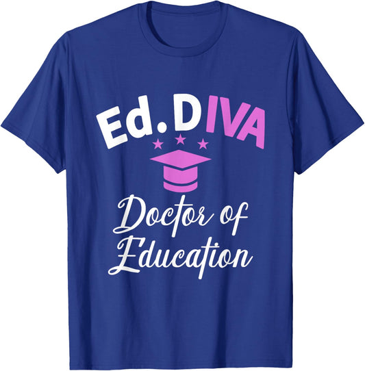 Edd Doctor Of Education Ed.D Diva Doctorate Graduation T-Shirt - T-Shirt | Royal