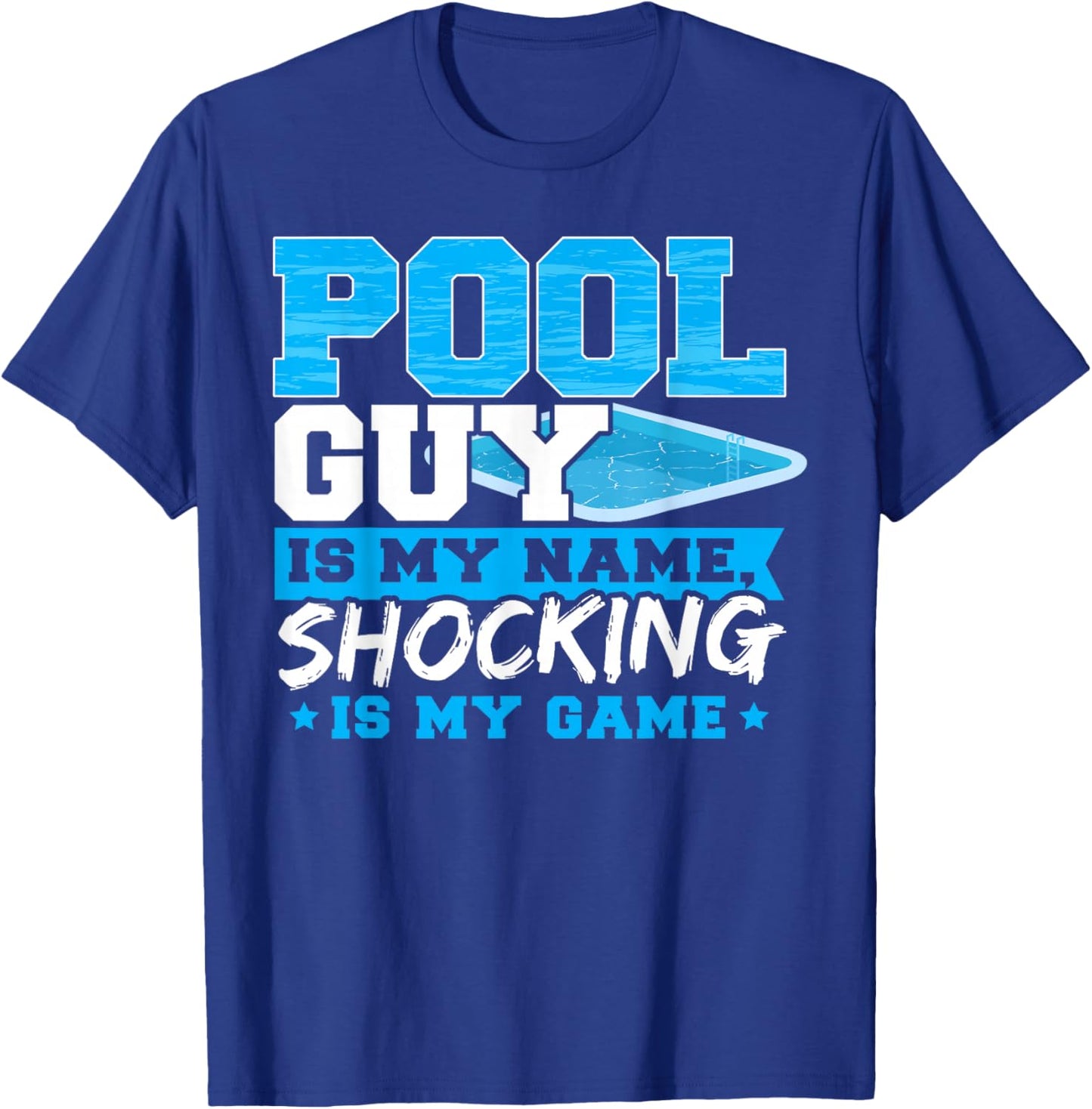 Pool Guy Design for an Pool Boy T-Shirt - T-Shirt | Royal
