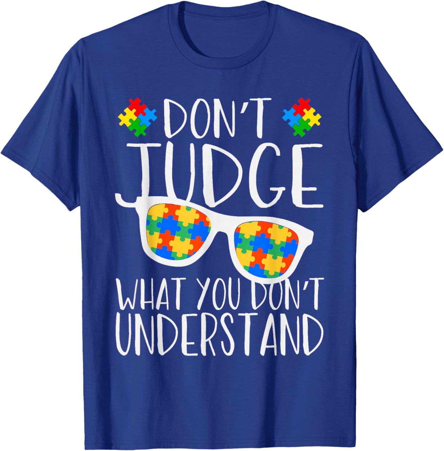 Don't Judge What You Don't Understand T-Shirt - T-Shirt | Royal