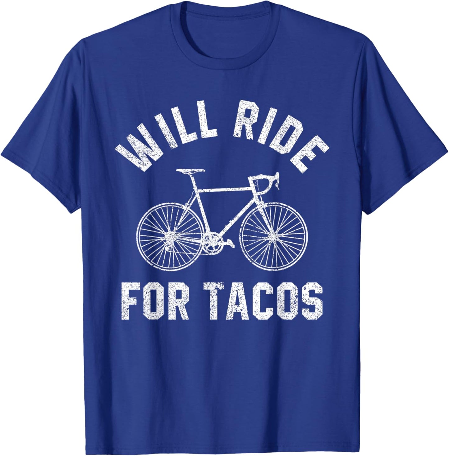 Will Ride For Tacos Funny Cycling Bicycle Distressed Design T-Shirt - T-Shirt | Royal