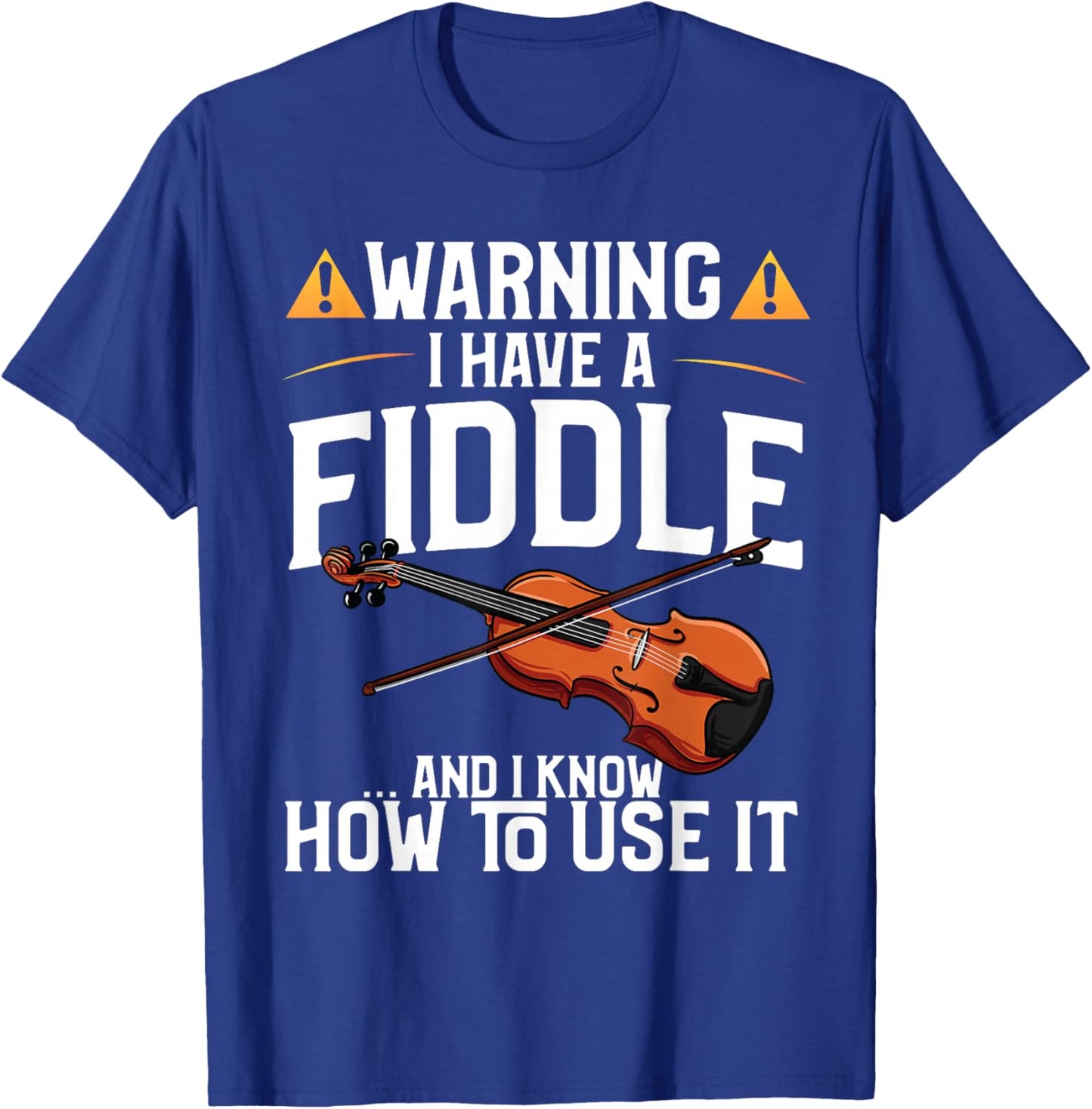 Funny Violin Design - Warning I Have A Violin T-Shirt - T-Shirt | Royal