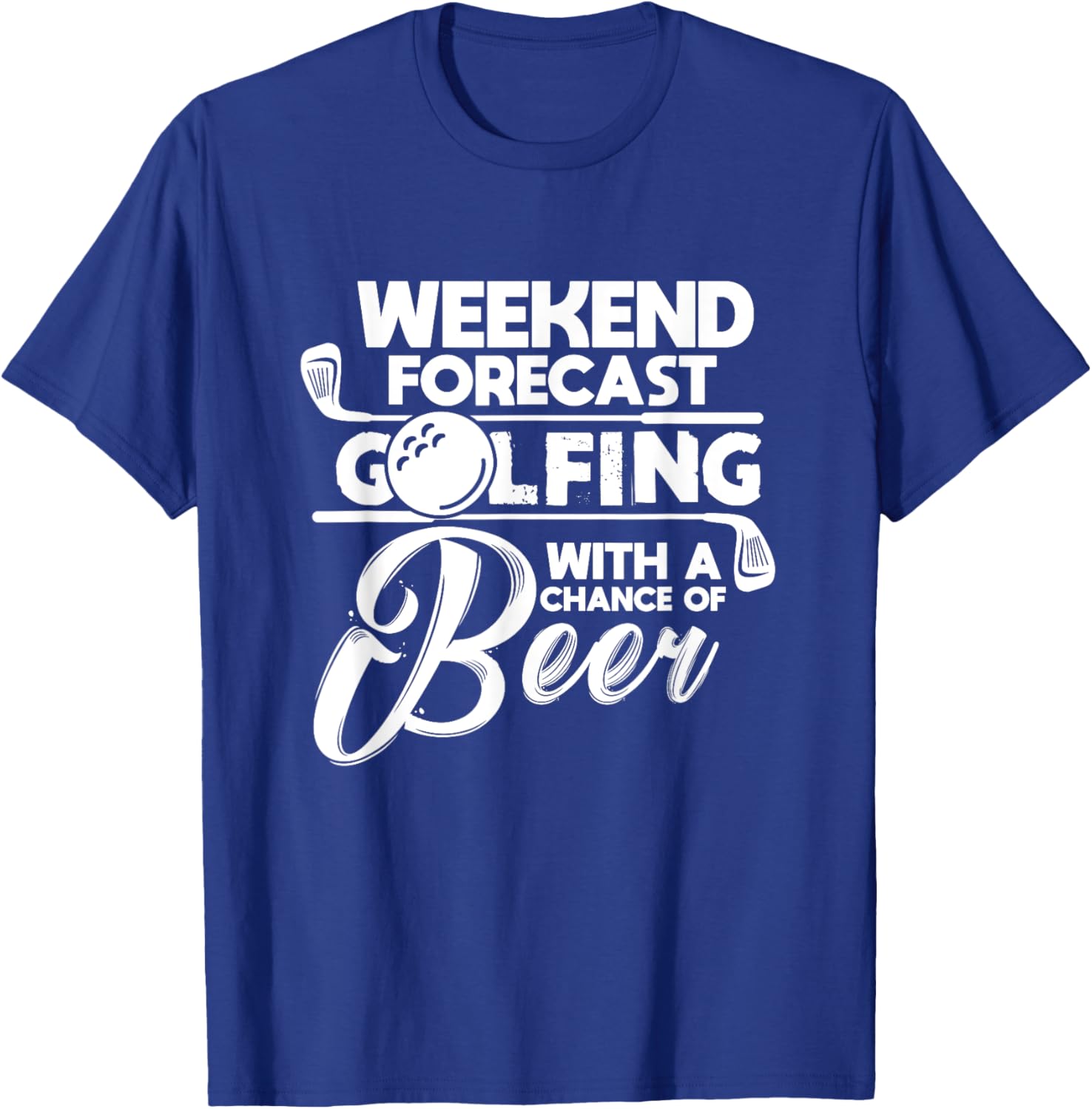 Weekend Forecast Golfing With A Chance of Beer Golf Golfers T-Shirt - T-Shirt | Royal
