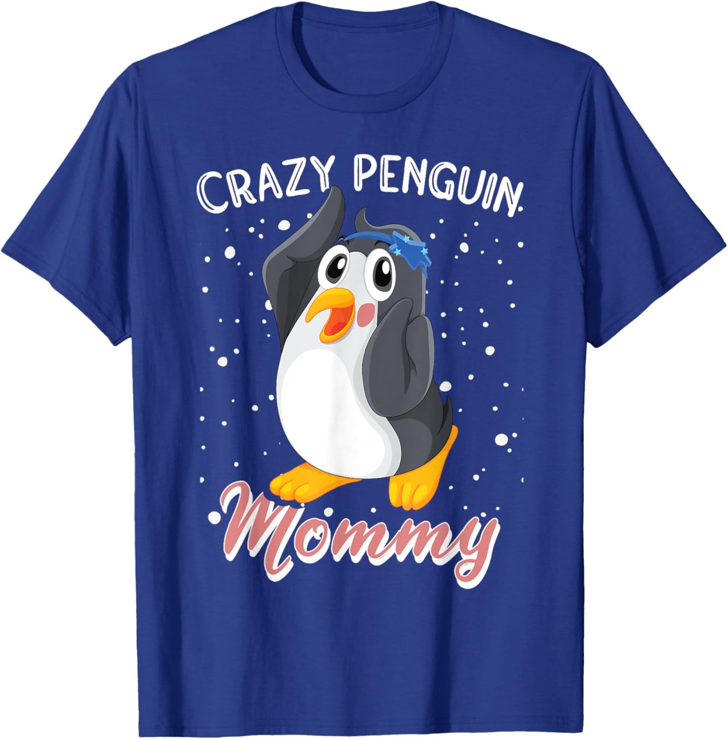 Crazy Penguin Mommy | Funny Women Penguin T-Shirt - T-Shirt | Royal
