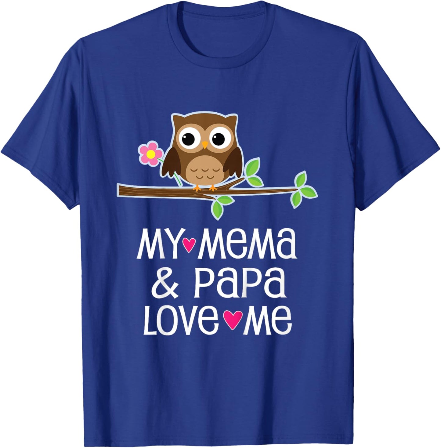 My Mema and Papa Love Me T-Shirt - T-Shirt | Royal