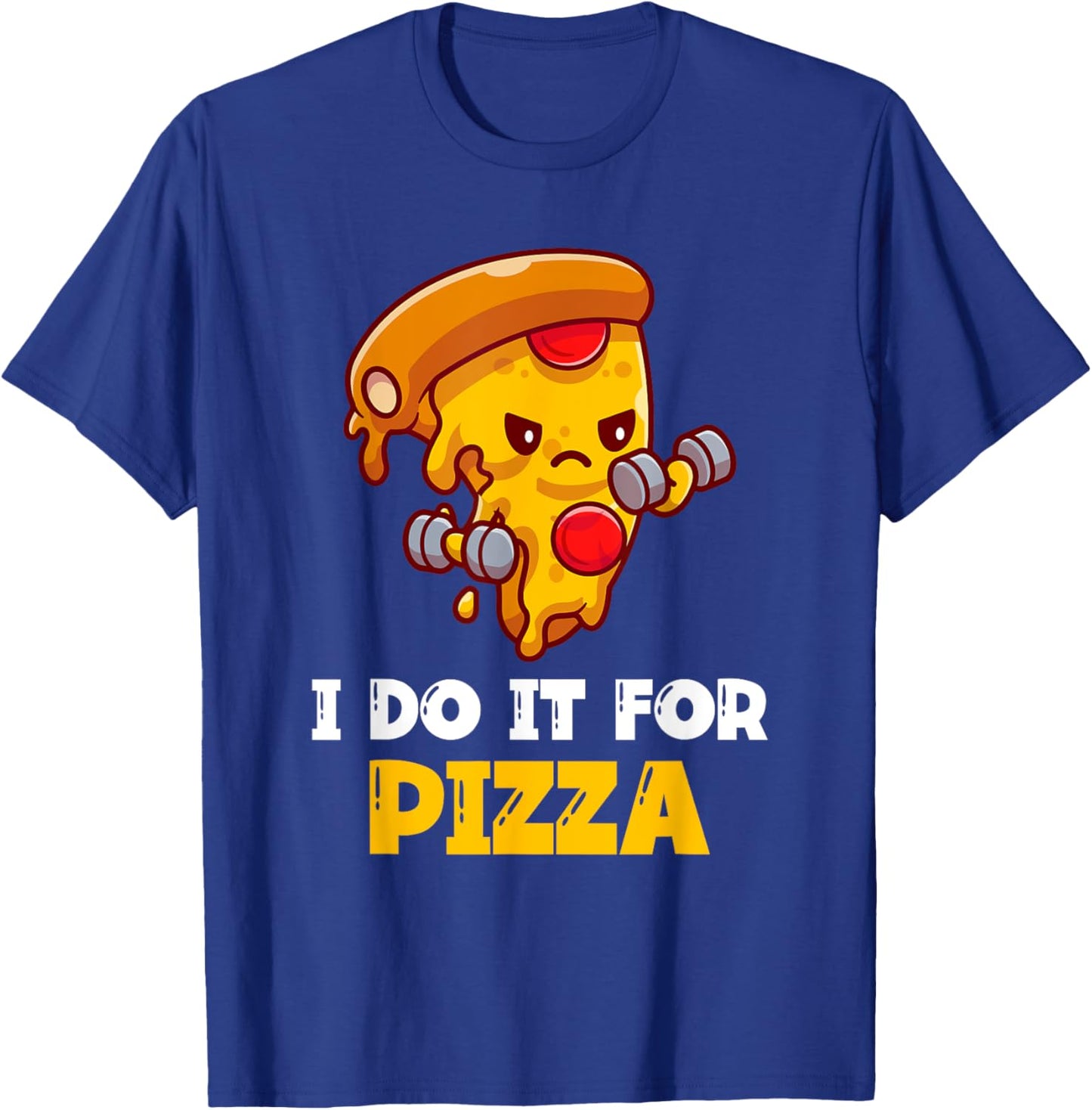 I Do It For Pizza Funny Training Workout T-Shirt - T-Shirt | Royal