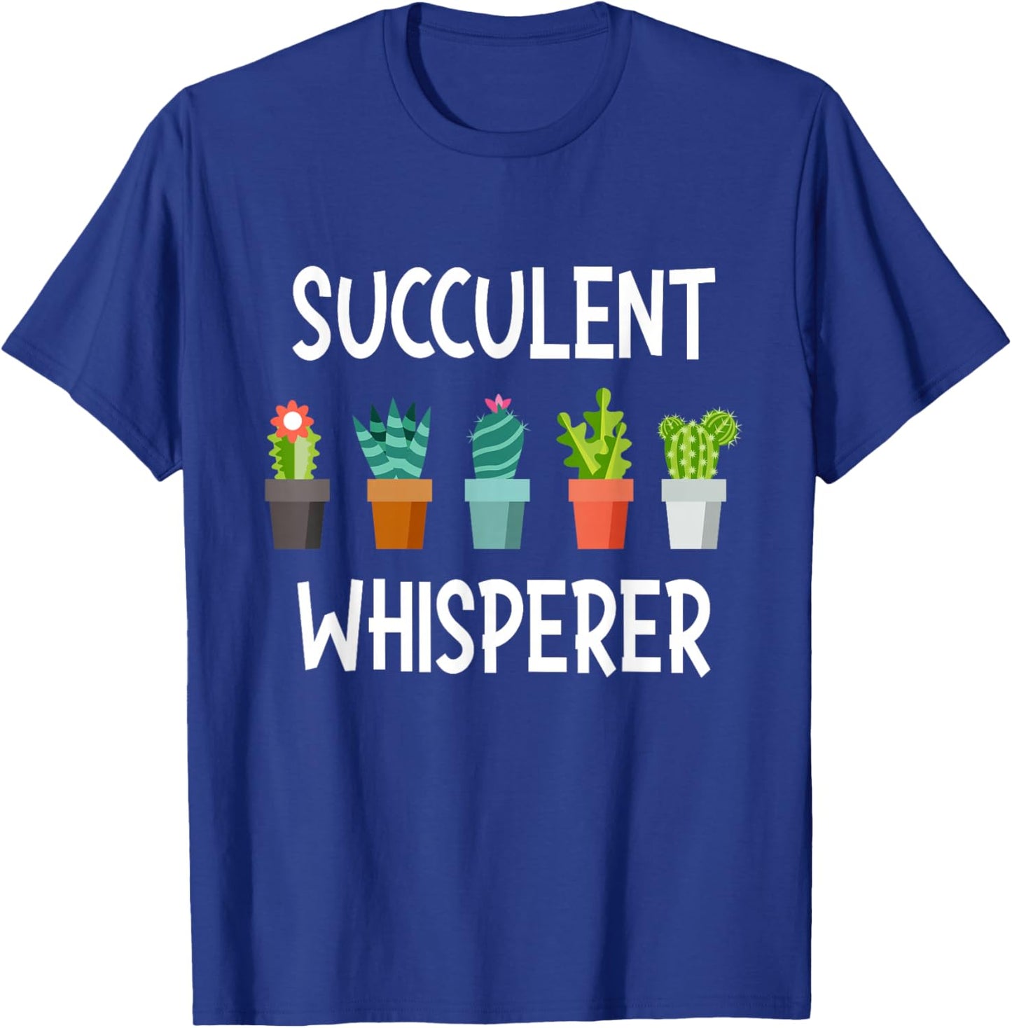 Funny Succulent Shirts Whisperer - Cactus Lover Gardener Gardening , Black T-Shirt - T-Shirt | Royal