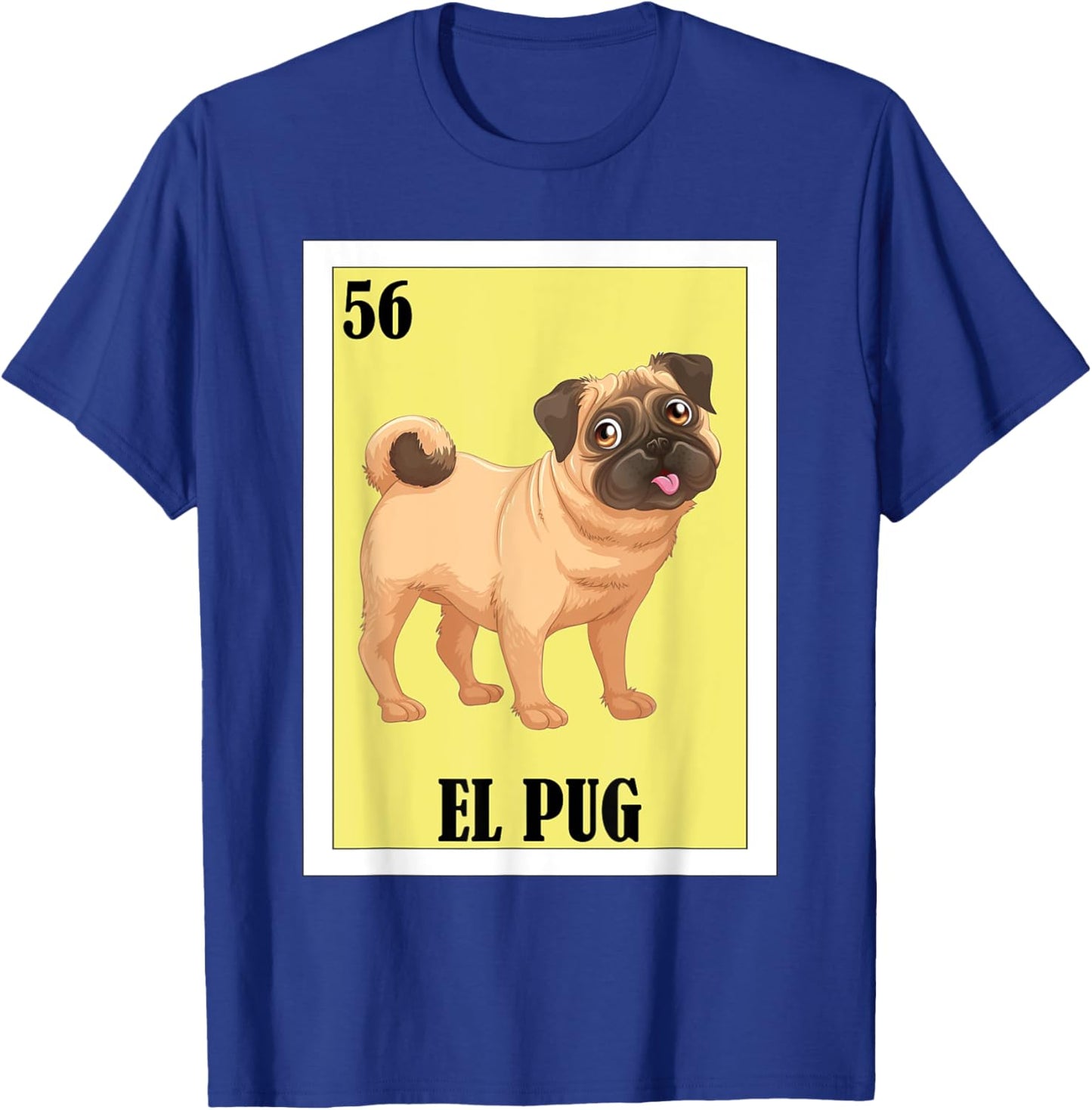 Funny Mexican Dogs Design - El Pug T-Shirt - T-Shirt | Royal