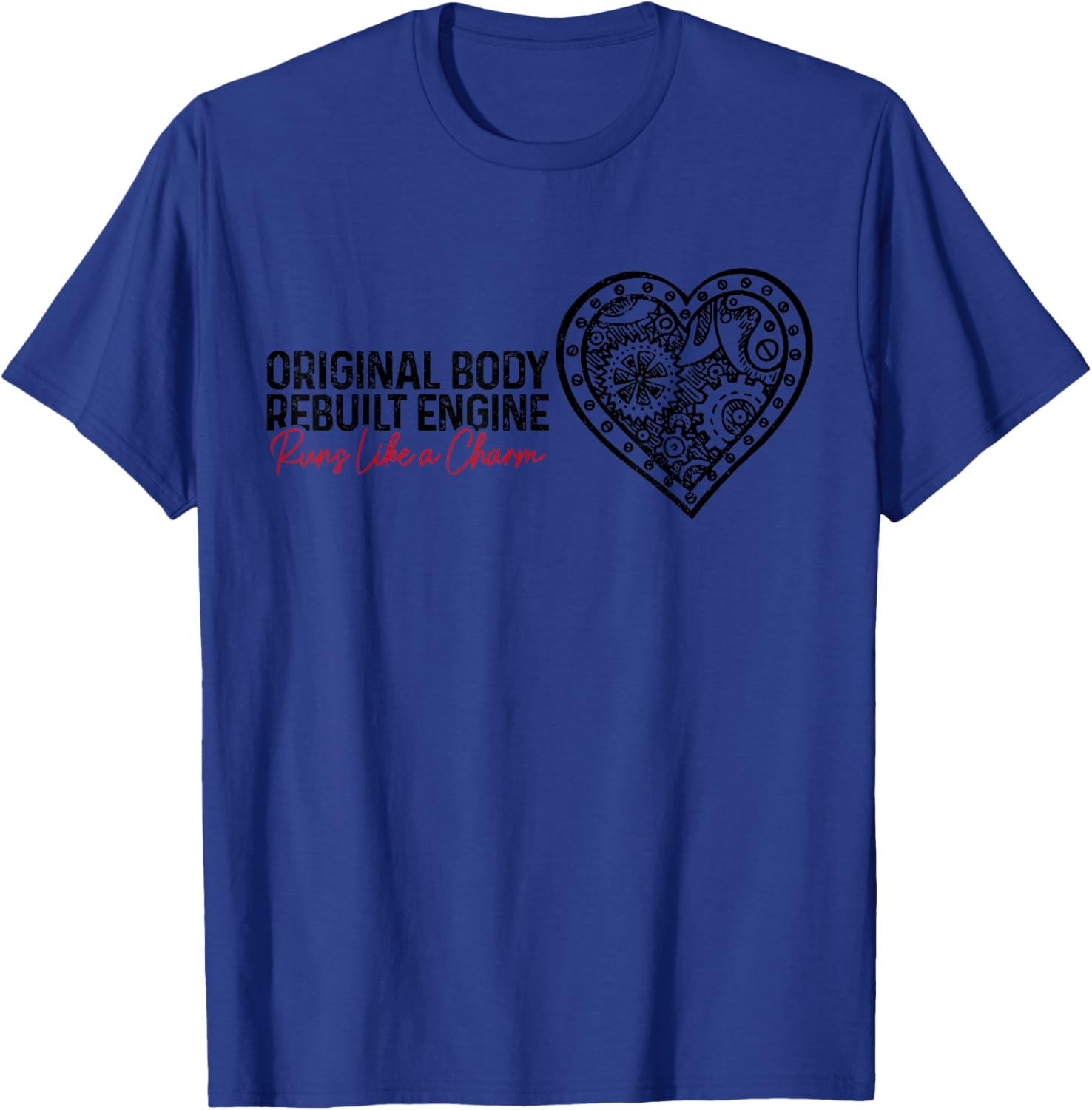 Open Heart Surgery Bypass Original Body Rebuilt Engine T-Shirt - T-Shirt | Royal