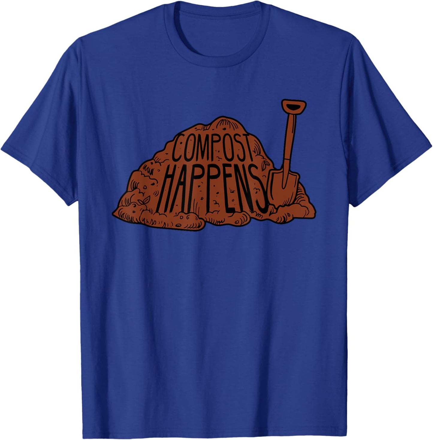 Compost Happens - Funny Gardener Pun Gardening Plant Grower T-Shirt - T-Shirt | Royal