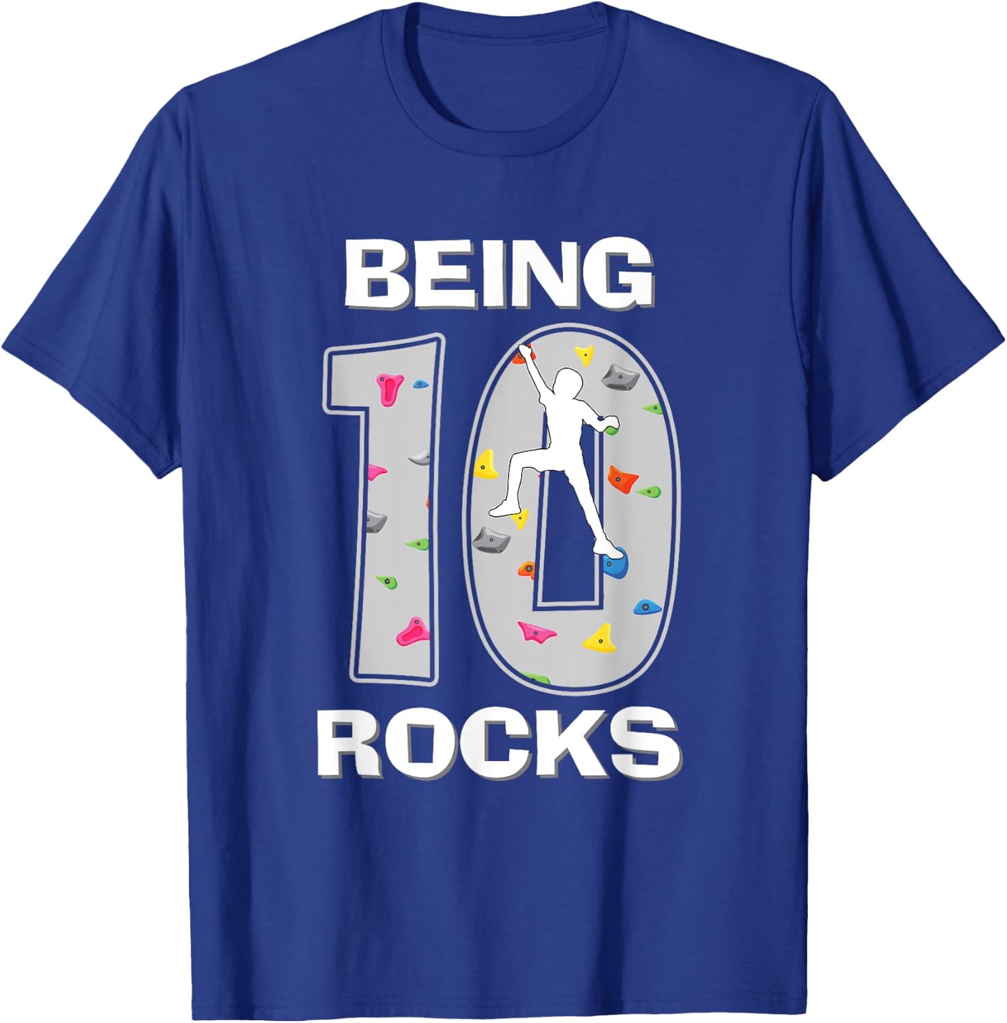 Being 10 Years Old Rocks Rock Climber 10th Birthday Boy T-Shirt - T-Shirt | Royal