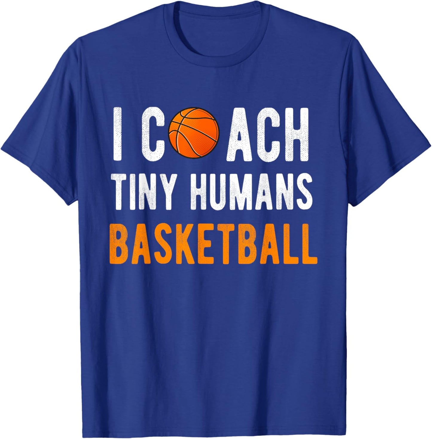 I Coach Tiny Humans Basketball Hooper Kids PE Sport Trainer T-Shirt - T-Shirt | Royal