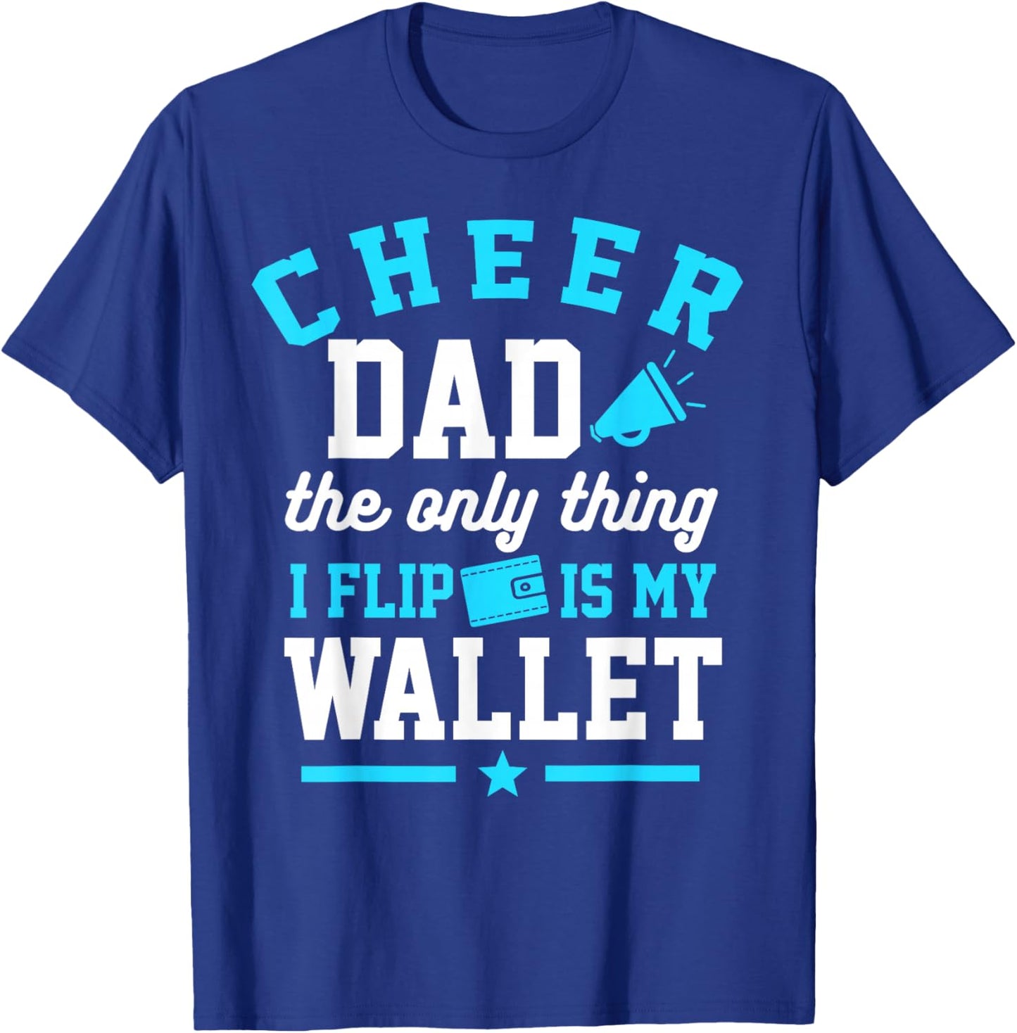 Cheer Dad Shirt Cheerleader Dad Cheerleading Competition Men T-Shirt - T-Shirt | Royal