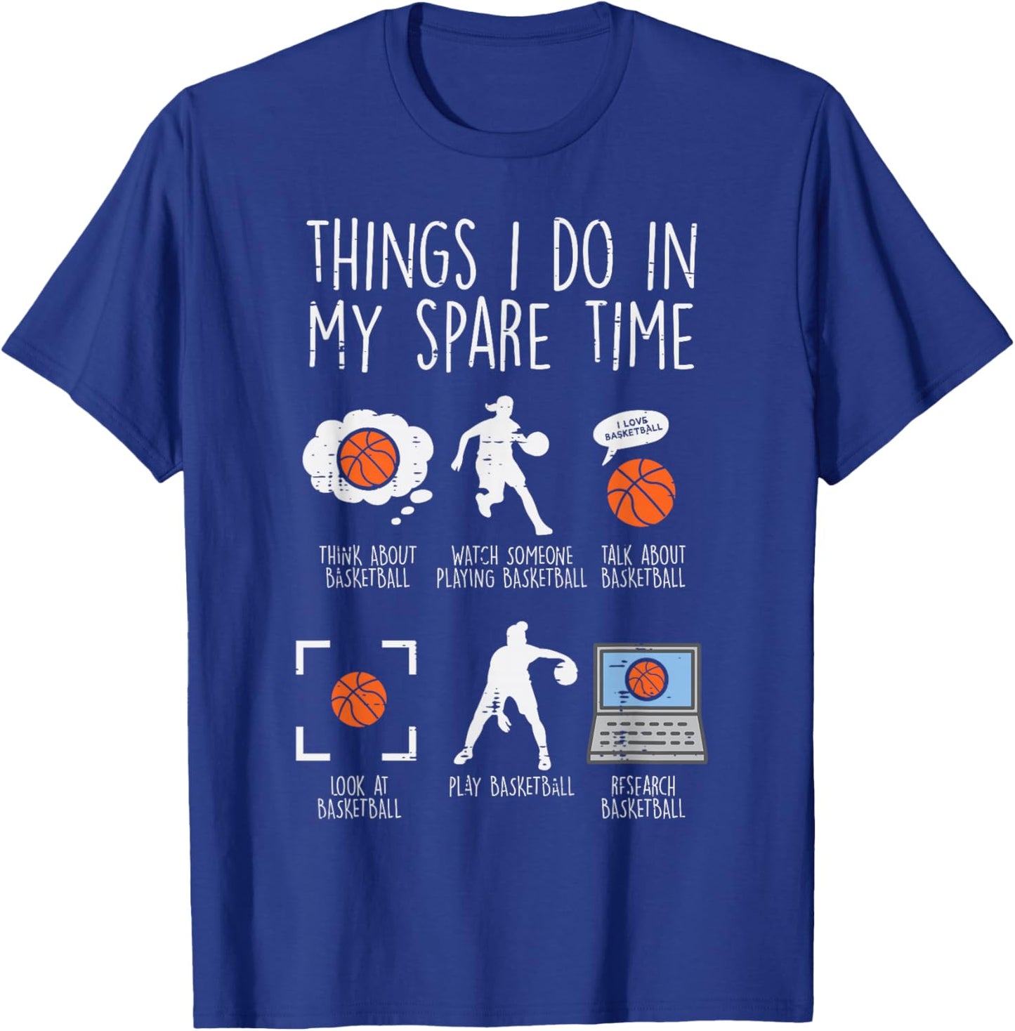 Things I Do My Spare Time Basketball Funny Baller Men Women T-Shirt - T-Shirt | Royal