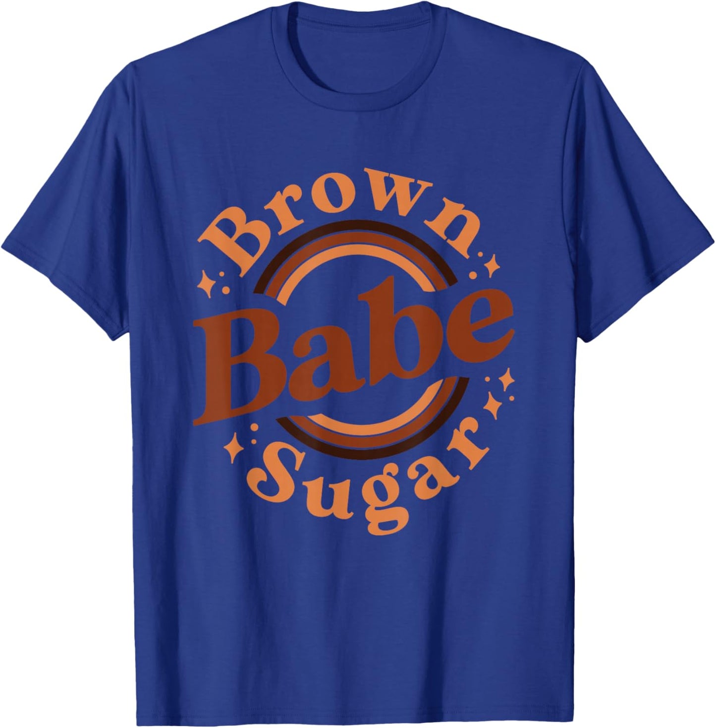 Brown Sugar Babe Shirt Proud Woman Black Melanin Pride T-Shirt - T-Shirt | Royal