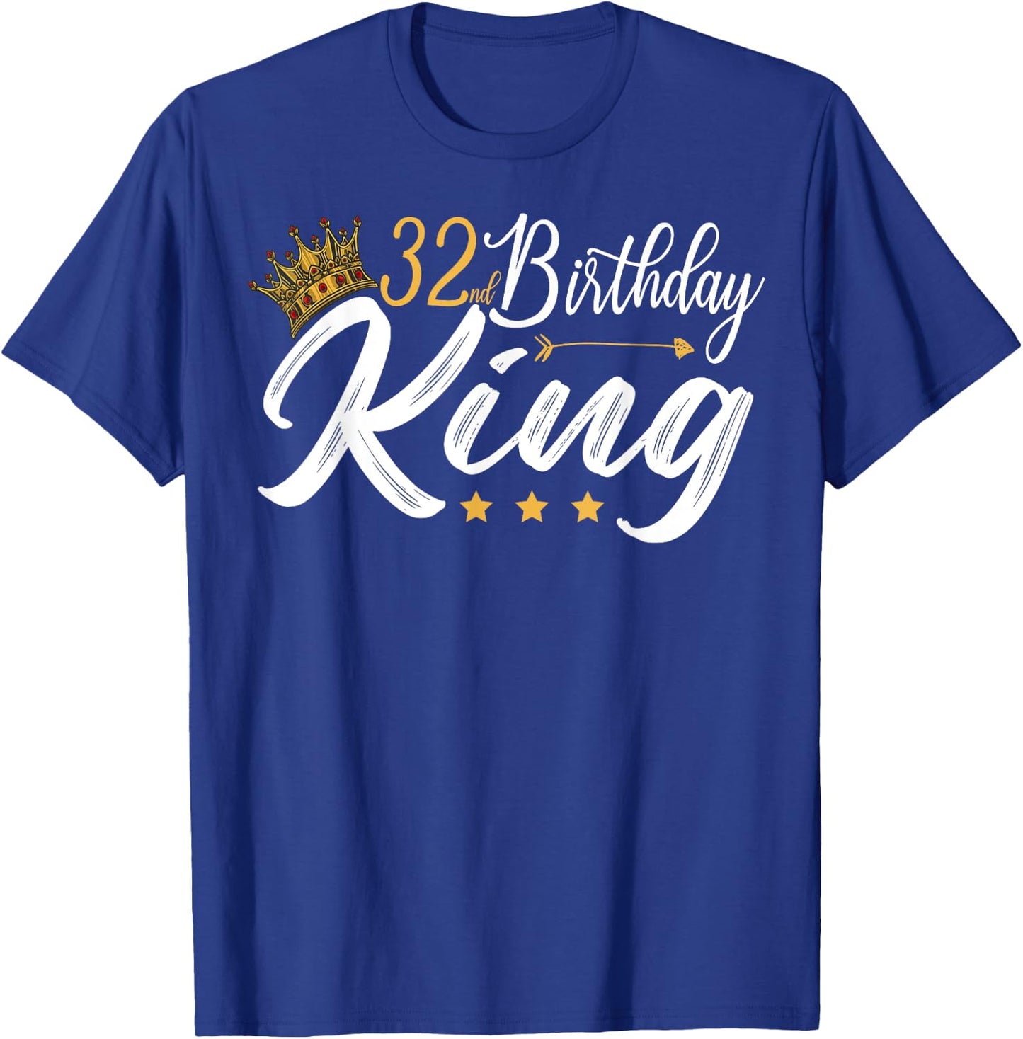 32nd Birthday King 32 Year Old Funny 32nd Birthday Men's T-Shirt - T-Shirt | Royal
