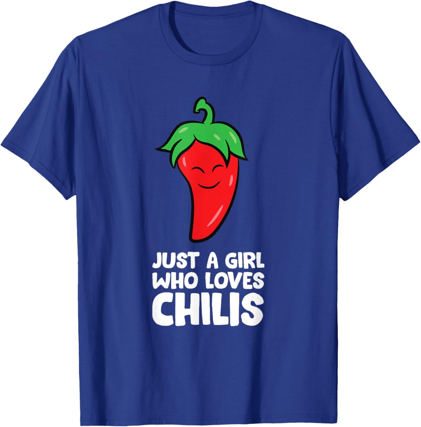 Just a Girl Who Loves Chilis T-Shirt - T-Shirt | Royal