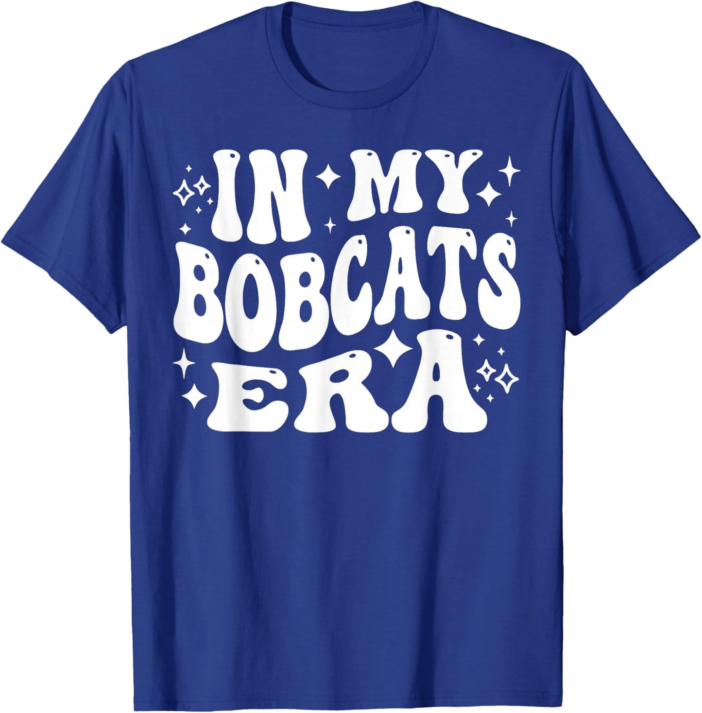 In My Bobcats Era - Funny Bobcat Supporters, School Mascot T-Shirt - T-Shirt | Royal