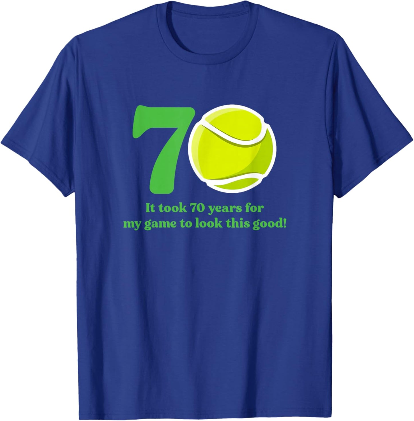 70 Year Old Tennis Player 70th Birthday T-Shirt - T-Shirt | Royal