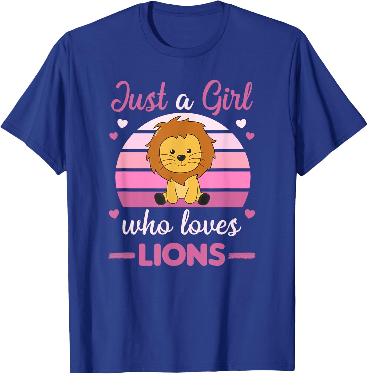 Just A Girl Who Loves Lions Cute Lion For Girls Lions T-Shirt - T-Shirt | Royal
