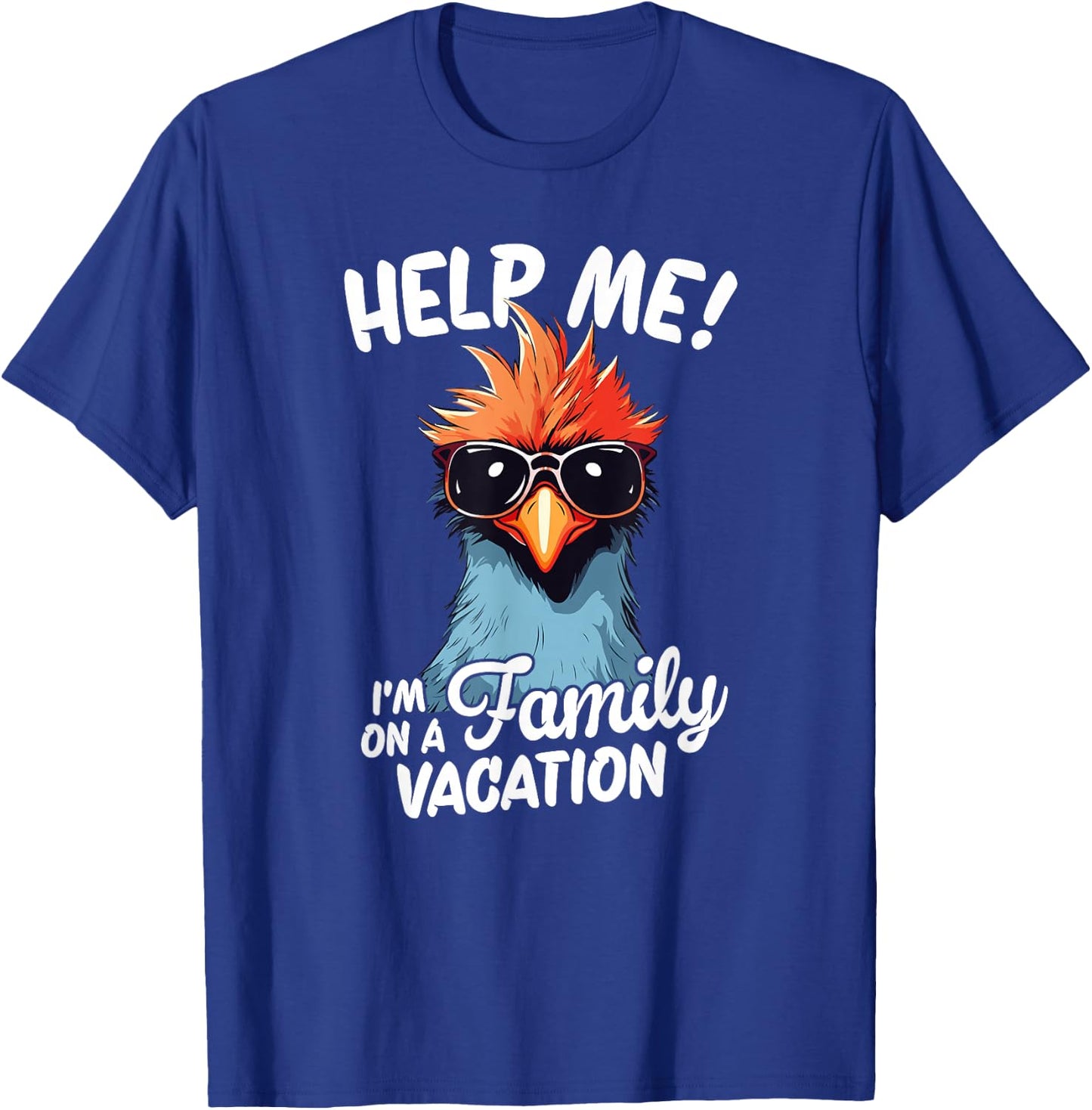 Help Me I'm On A Family Vacation T-Shirt - T-Shirt | Royal