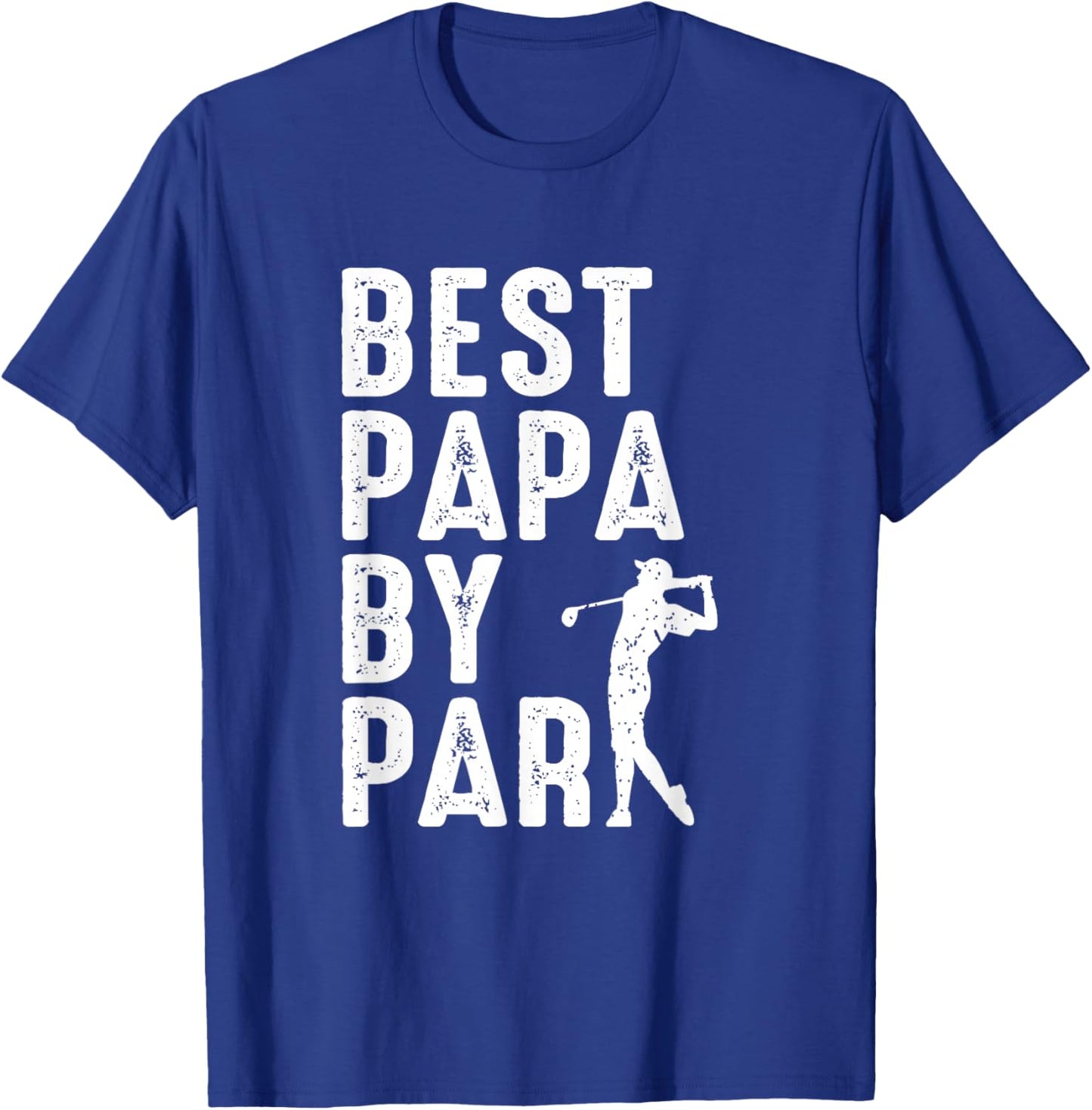 Best Papa By Par - Fathers Day Papa Daddy Dad Popa Golf T-Shirt - T-Shirt | Royal