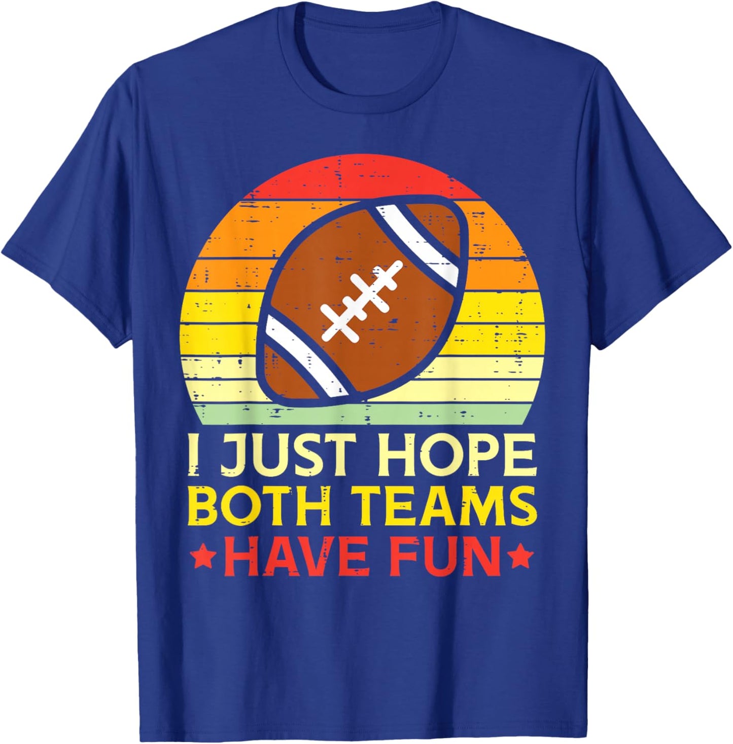 American Football Shirts Player Men Women Kids Hope Both Teams Have Fun American Football Retro T-Shirt - T-Shirt | Royal