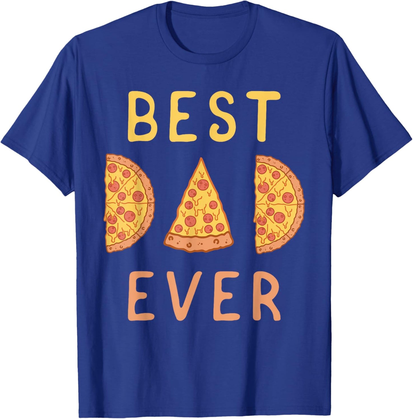 Best Dad Ever Pizza Lover Fathers Day Papa Parenting T-Shirt - T-Shirt | Royal