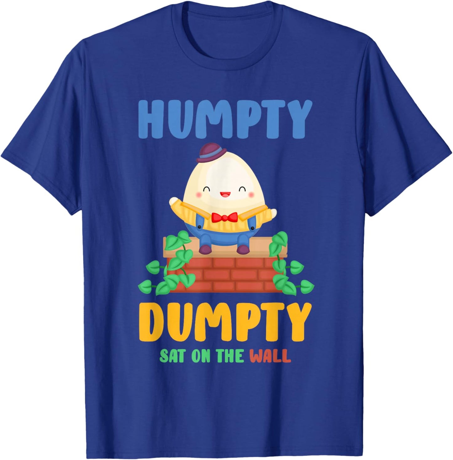 Nursery Rhymes for Kids or Humpty Dumpty sat on a Wall T-Shirt - T-Shirt | Royal