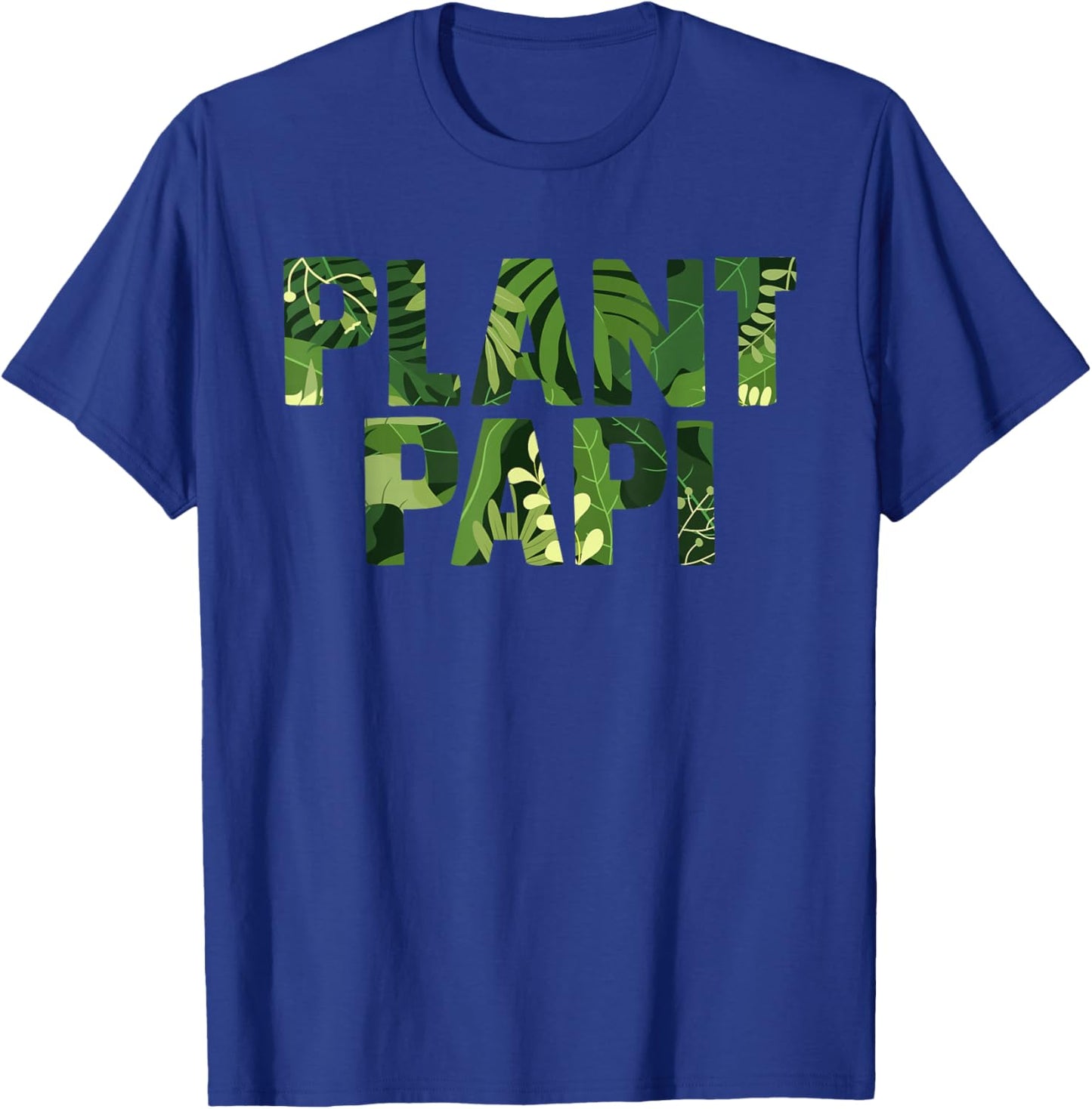 Plant Papi Plant Lover Plant Daddy Pot Indoor Gardener T-Shirt - T-Shirt | Royal