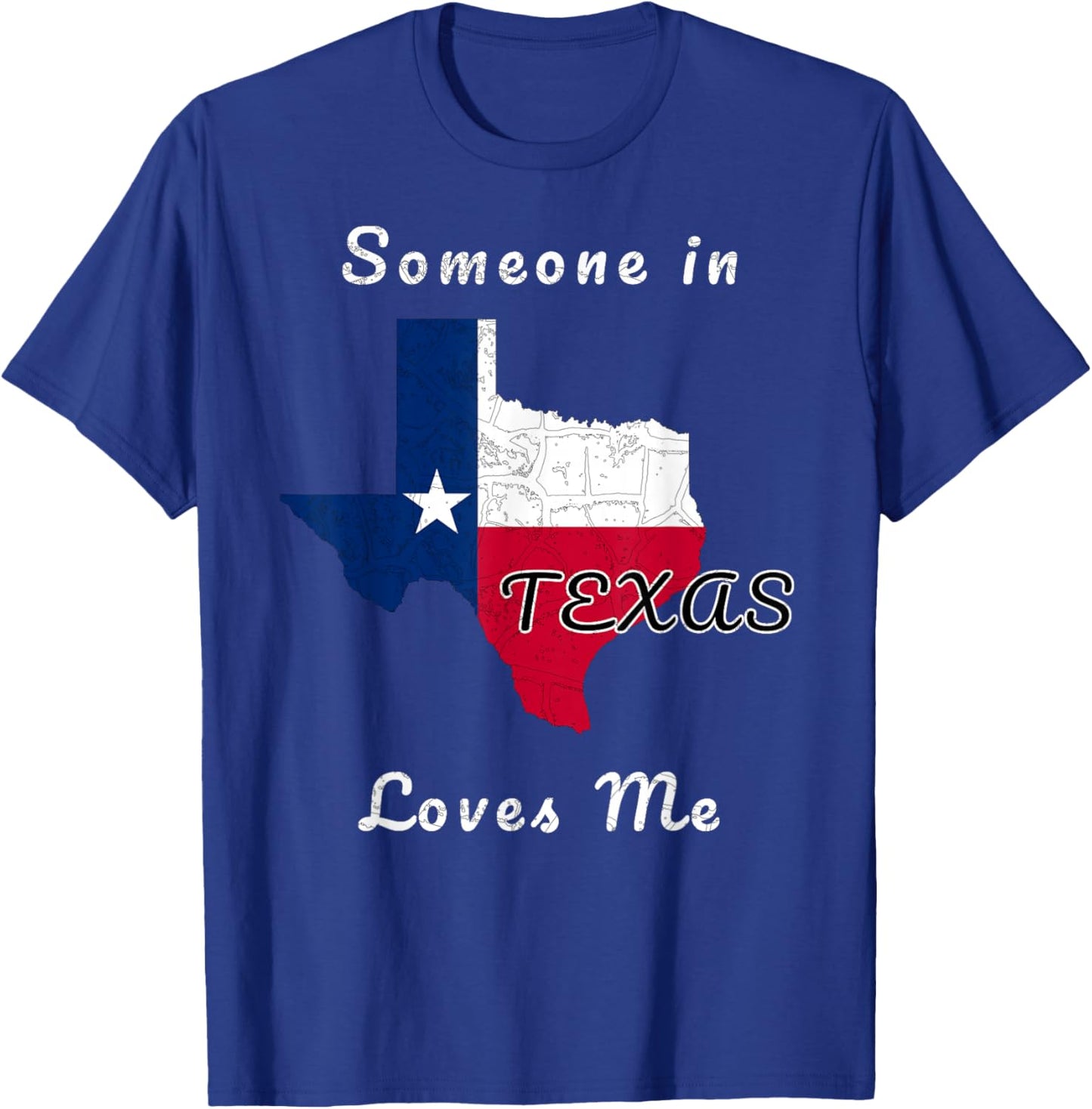 Someone in Texas Loves Me Travel Cute State Logo T-Shirt - T-Shirt | Royal