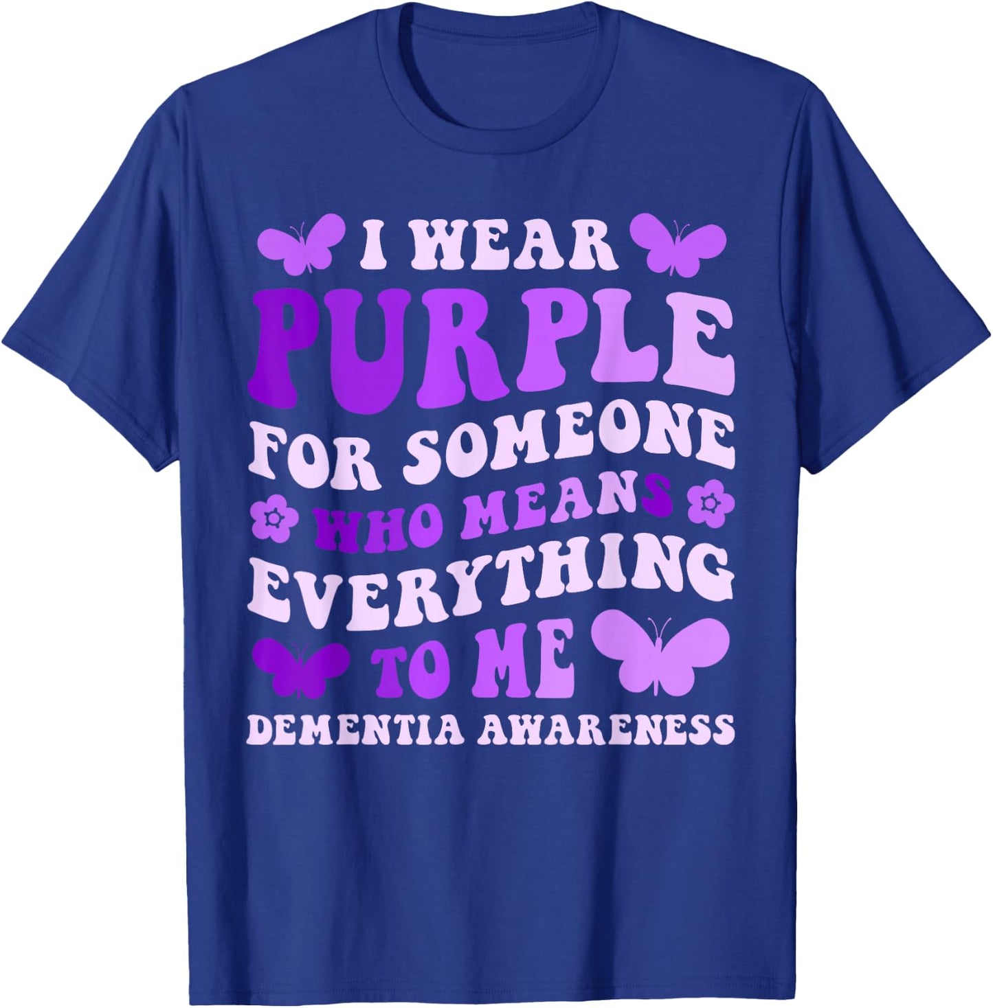 Alzheimer's Awareness I Wear Purple For Someone Butterfly T-Shirt - T-Shirt | Royal