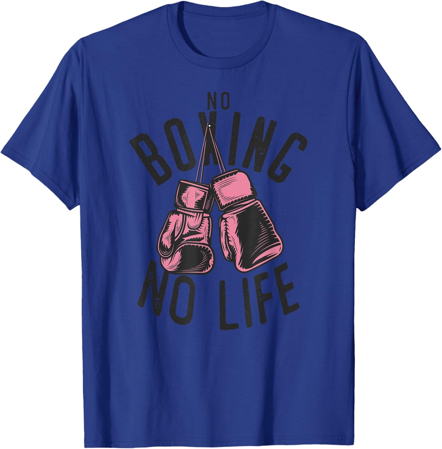 No Boxing No Life training or workout Boxers Gloves T-Shirt - T-Shirt | Royal