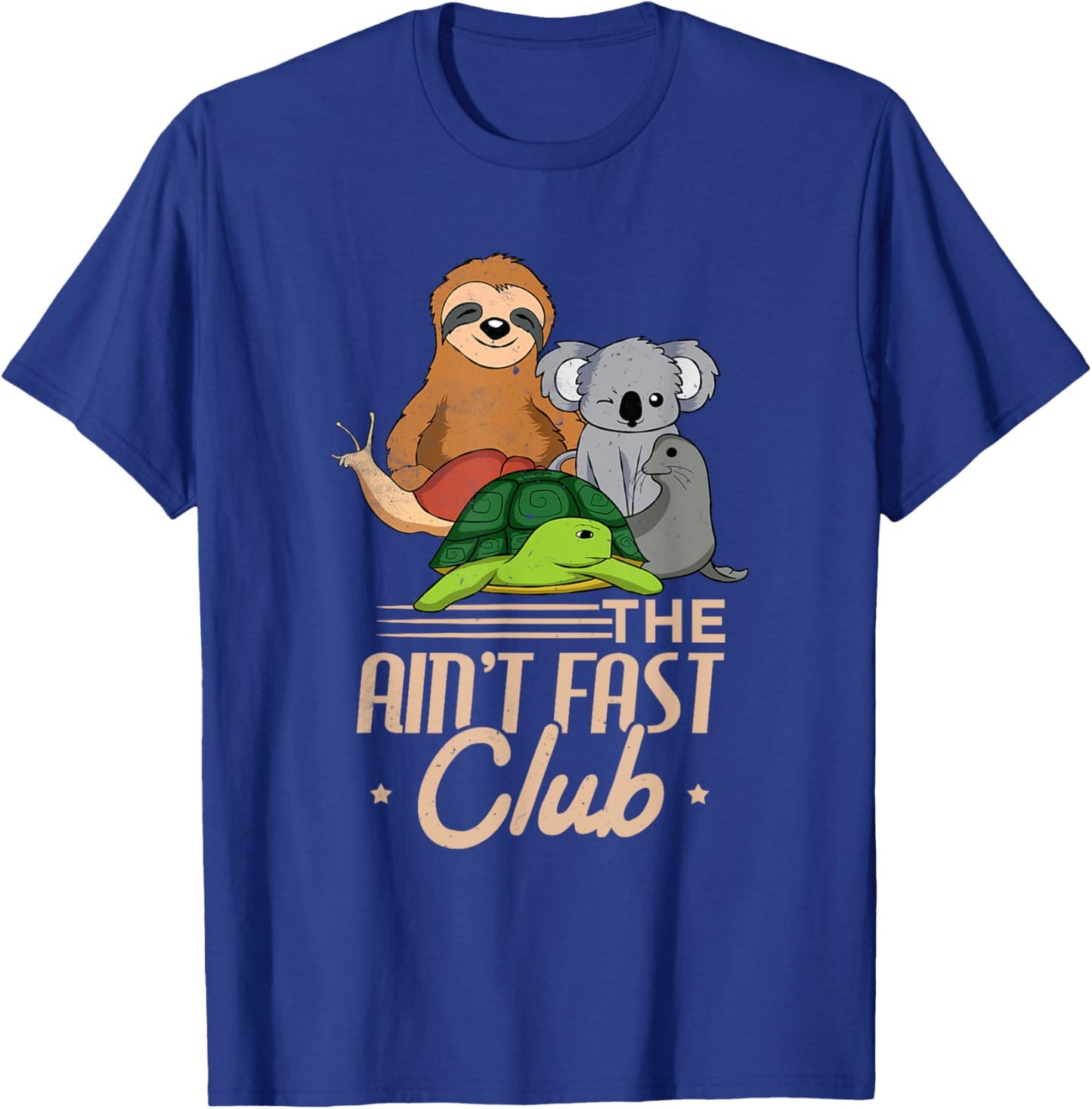 The Aint Fast Club Funny And Cute Slow Animals T-Shirt - T-Shirt | Royal
