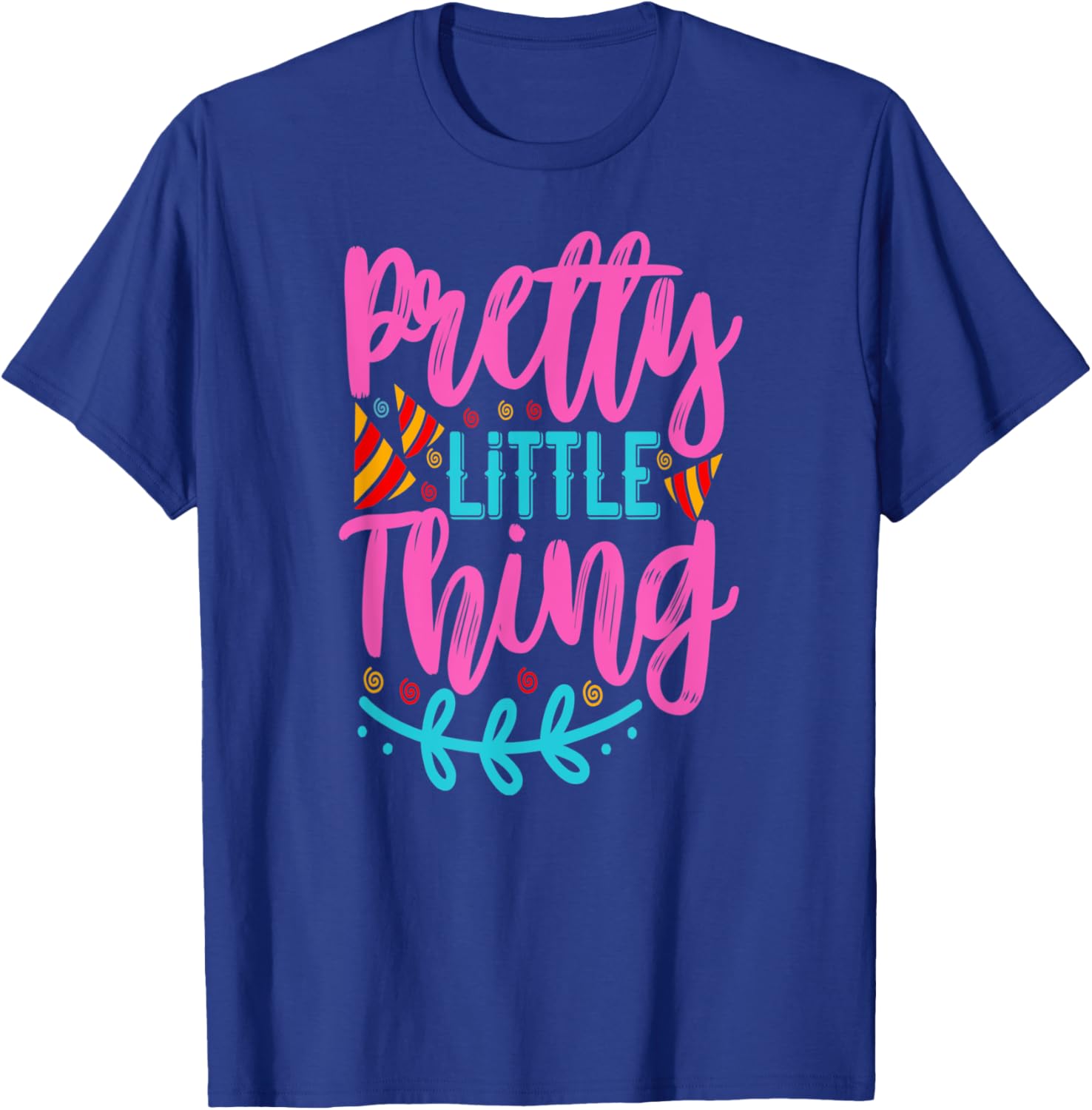 Pretty little Thing Birthday T-Shirt - T-Shirt | Royal