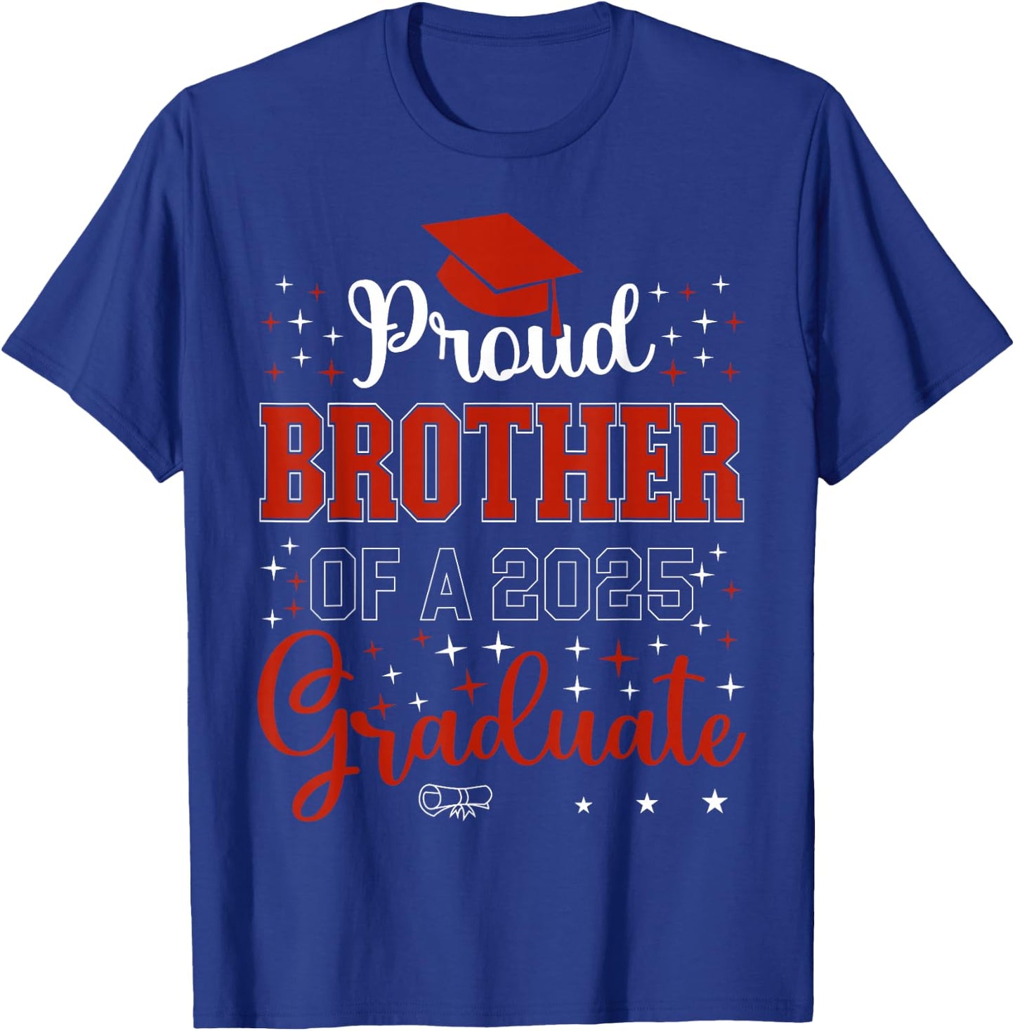 Proud Brother of a class of 2025 graduate for graduation T-Shirt - T-Shirt | Royal