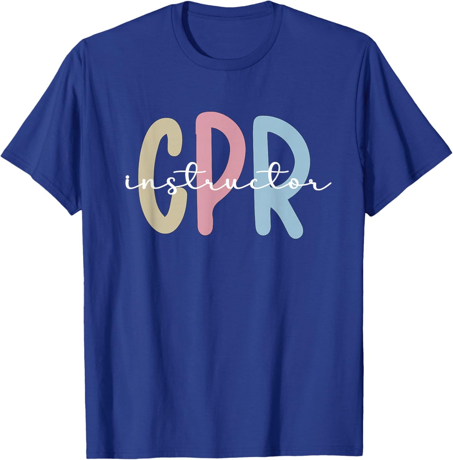 CPR Instructor Appreciation First Aid Certified CPR T-Shirt - T-Shirt | Royal