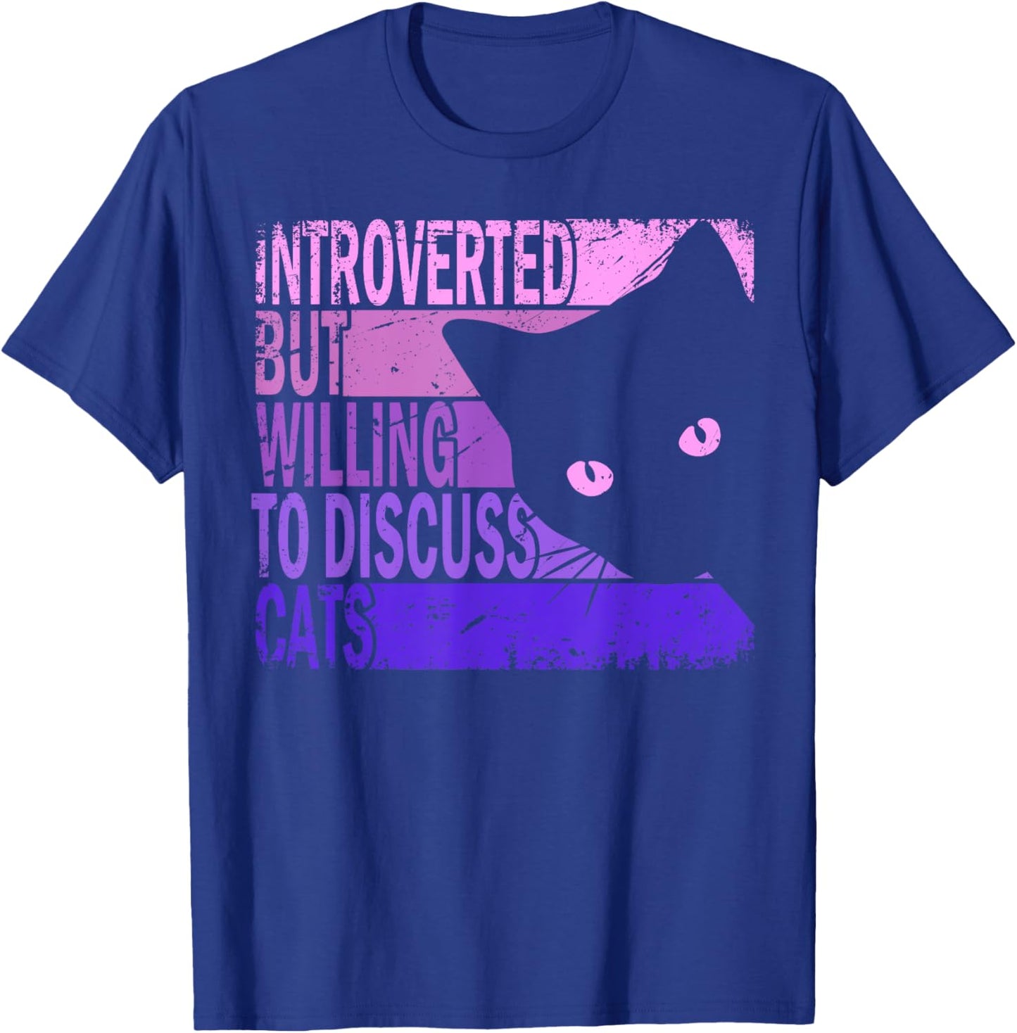 Introverted But Willing to Discuss Cats. Funny Cats Lover T-Shirt - T-Shirt | Royal