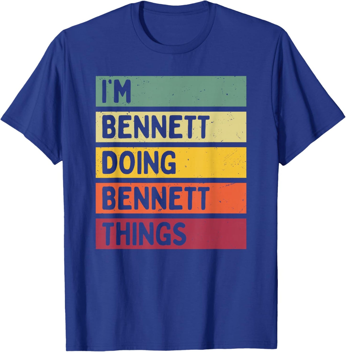 I'm Bennett Doing Bennett Things Funny Personalized Quote T-Shirt - T-Shirt | Royal