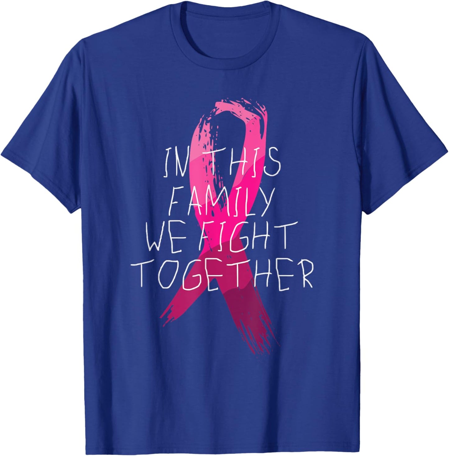 We Fight Together Breast Cancer Awareness Family Matching T-Shirt - T-Shirt | Royal
