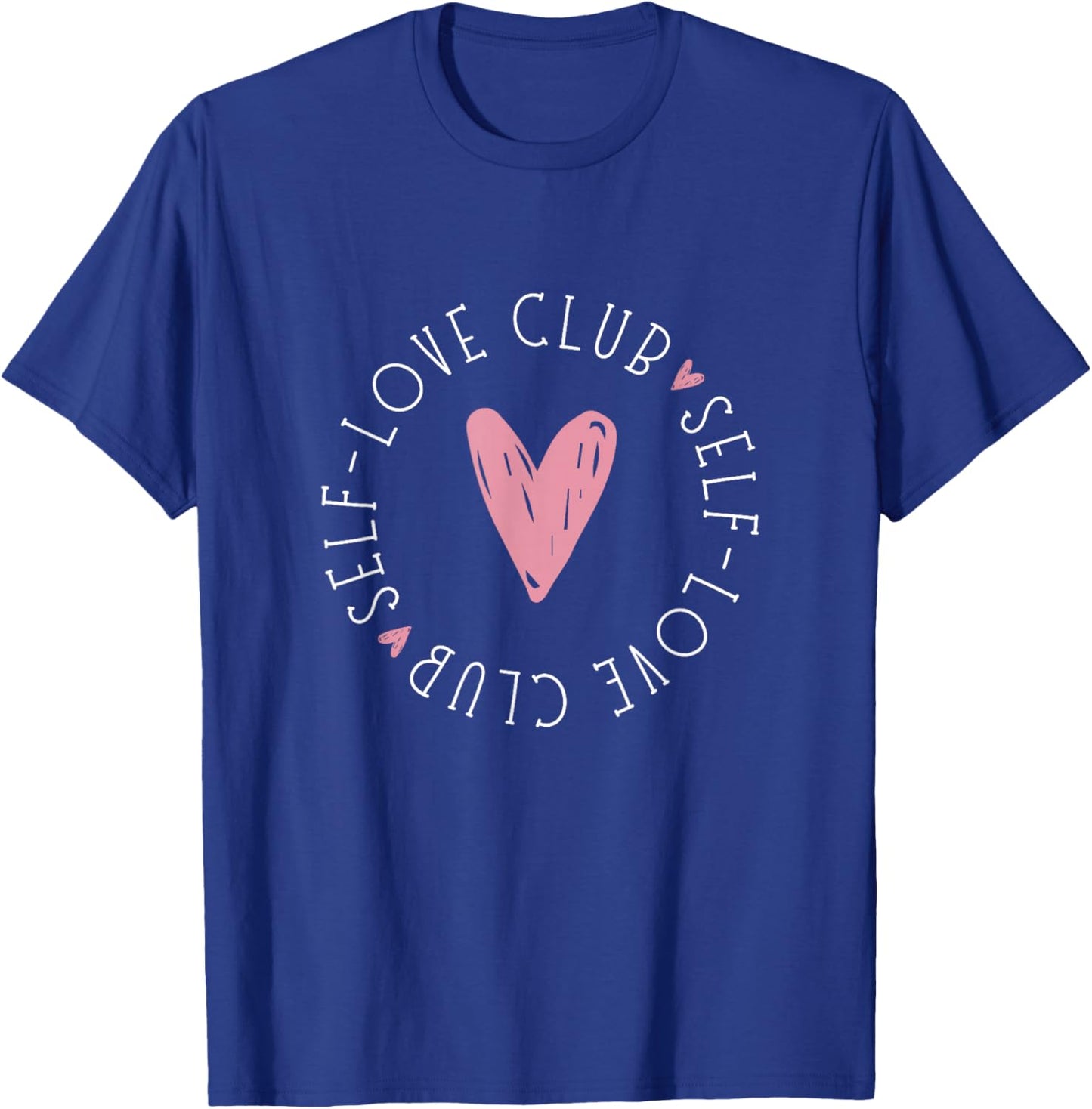 Self Love Club T-Shirt - T-Shirt | Royal