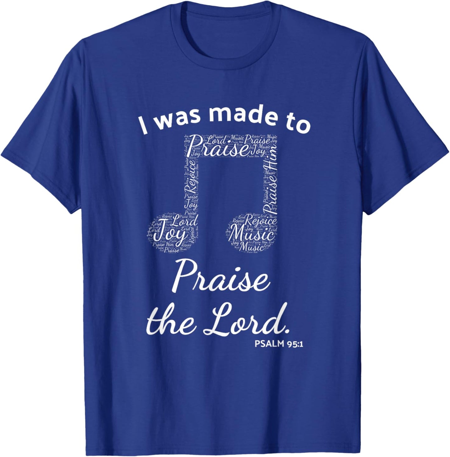 I Was Made to Praise The Lord Christian Music Word Cloud T-Shirt - T-Shirt | Royal