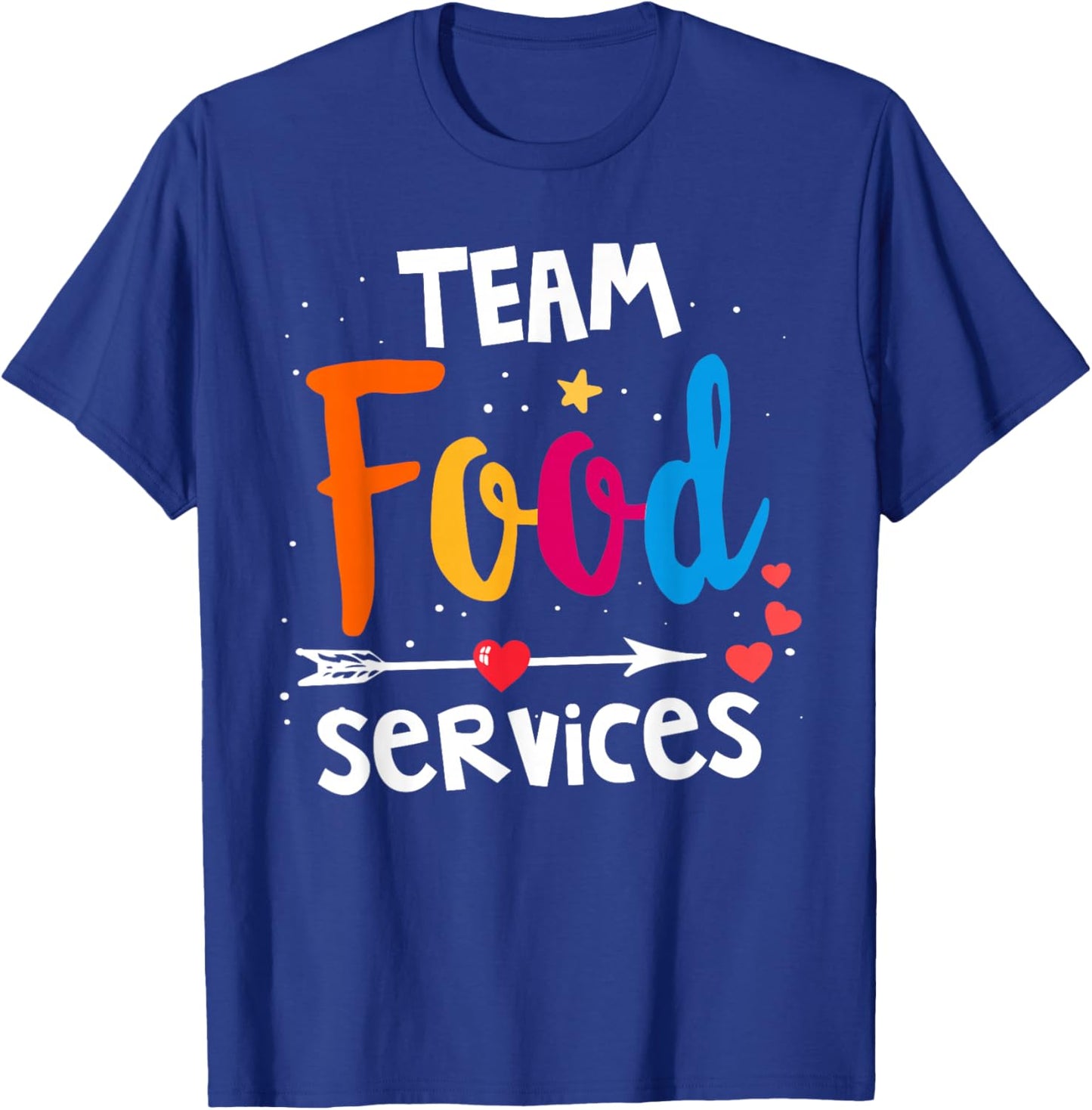 Food Services Team Cafeteria Crew Helper School Admin Squad T-Shirt - T-Shirt | Royal