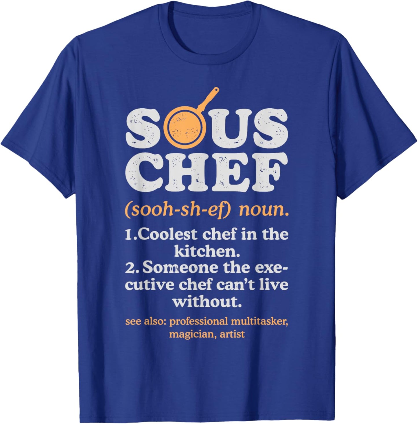 Sous Chef Noun Definition Funny Cooking Term Men Women Cook T-Shirt - T-Shirt | Royal
