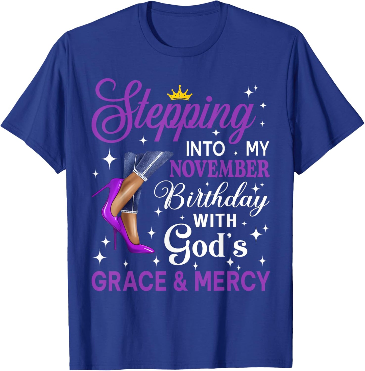 Stepping Into My November Birthday Afro Woman Purple Heels T-Shirt - T-Shirt | Royal